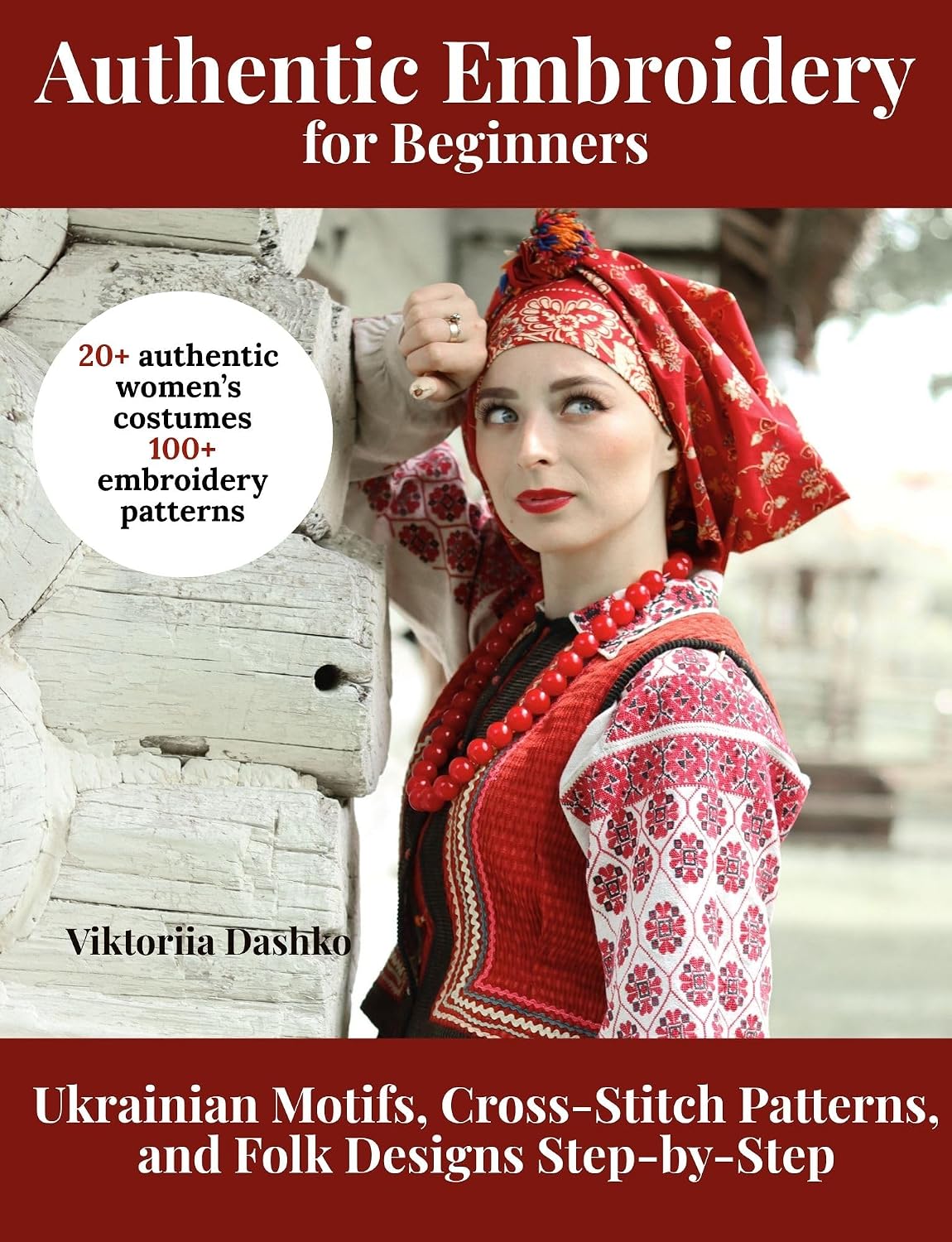 ler totalmente Authentic Embroidery for Beginners: Ukrainian Motifs, Cross-Stitch Patterns, and Folk Designs Step-by-Step (English Edition)