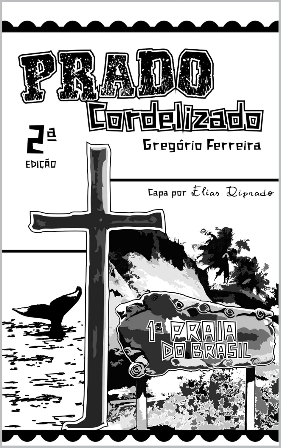 Prado Cordelizado 2ª Edição - Edição Especial: Primeira Praia do Brasil baixar livro de graça