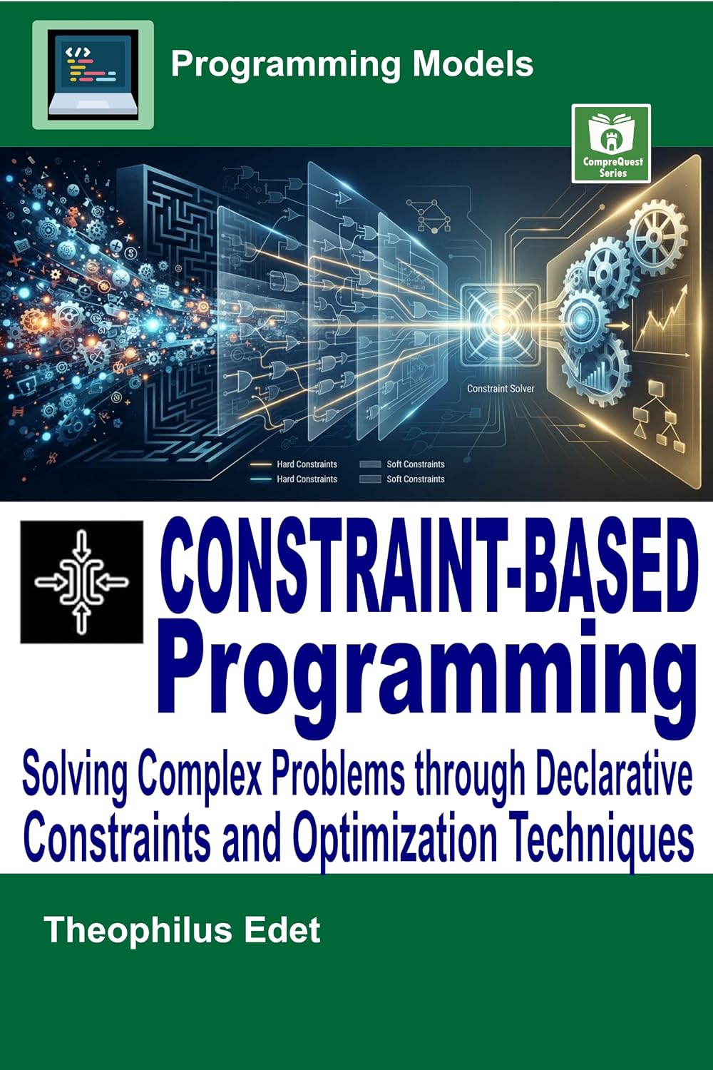 Constraint-Based Programming: Solving Complex Problems through Declarative Constraints and Optimization Techniques (Programming Models) (English Edition) baixar livro de graça
