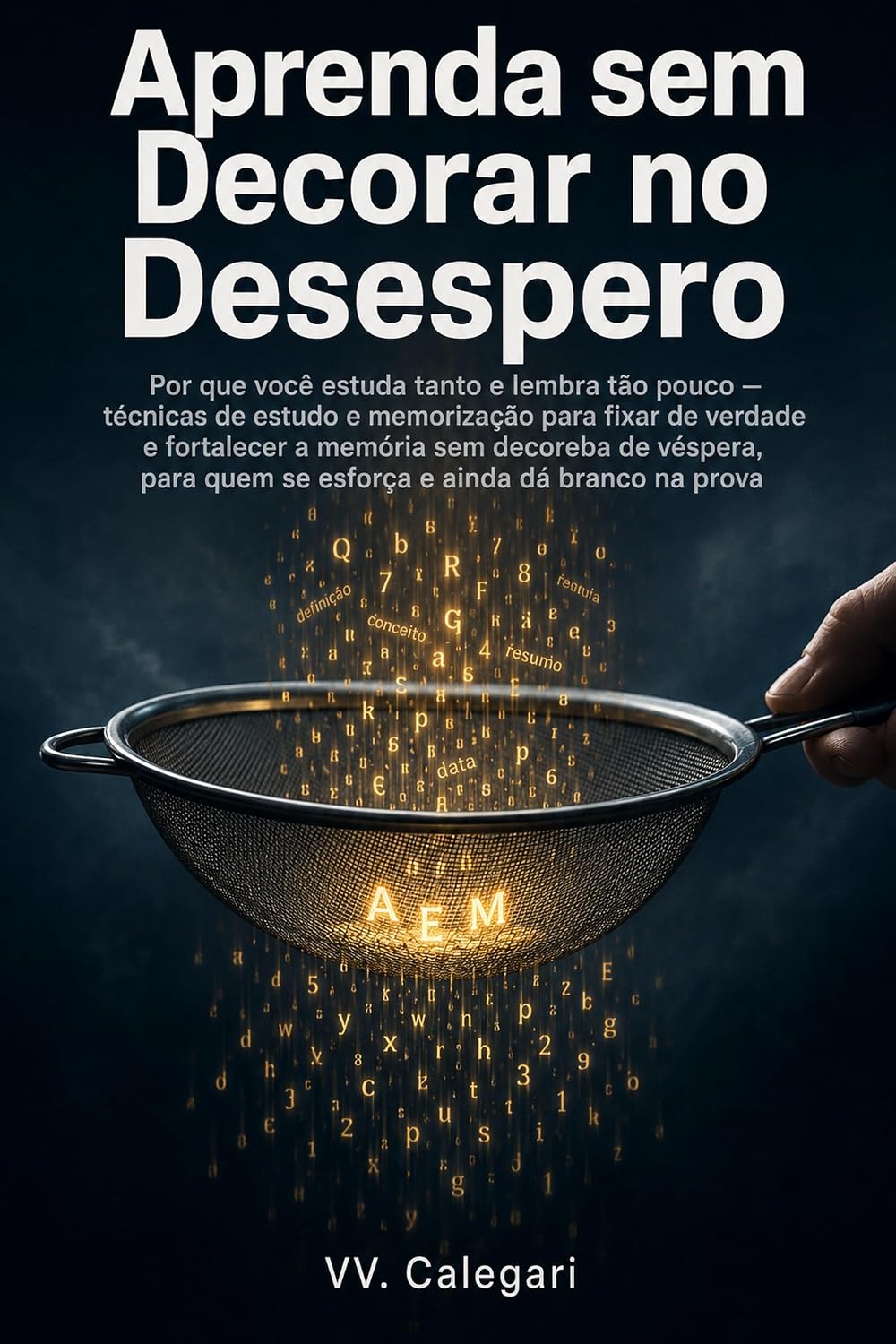 Aprenda sem Decorar no Desespero: Técnicas de estudo e memorização — para quem dá branco na prova baixar o livro de graça