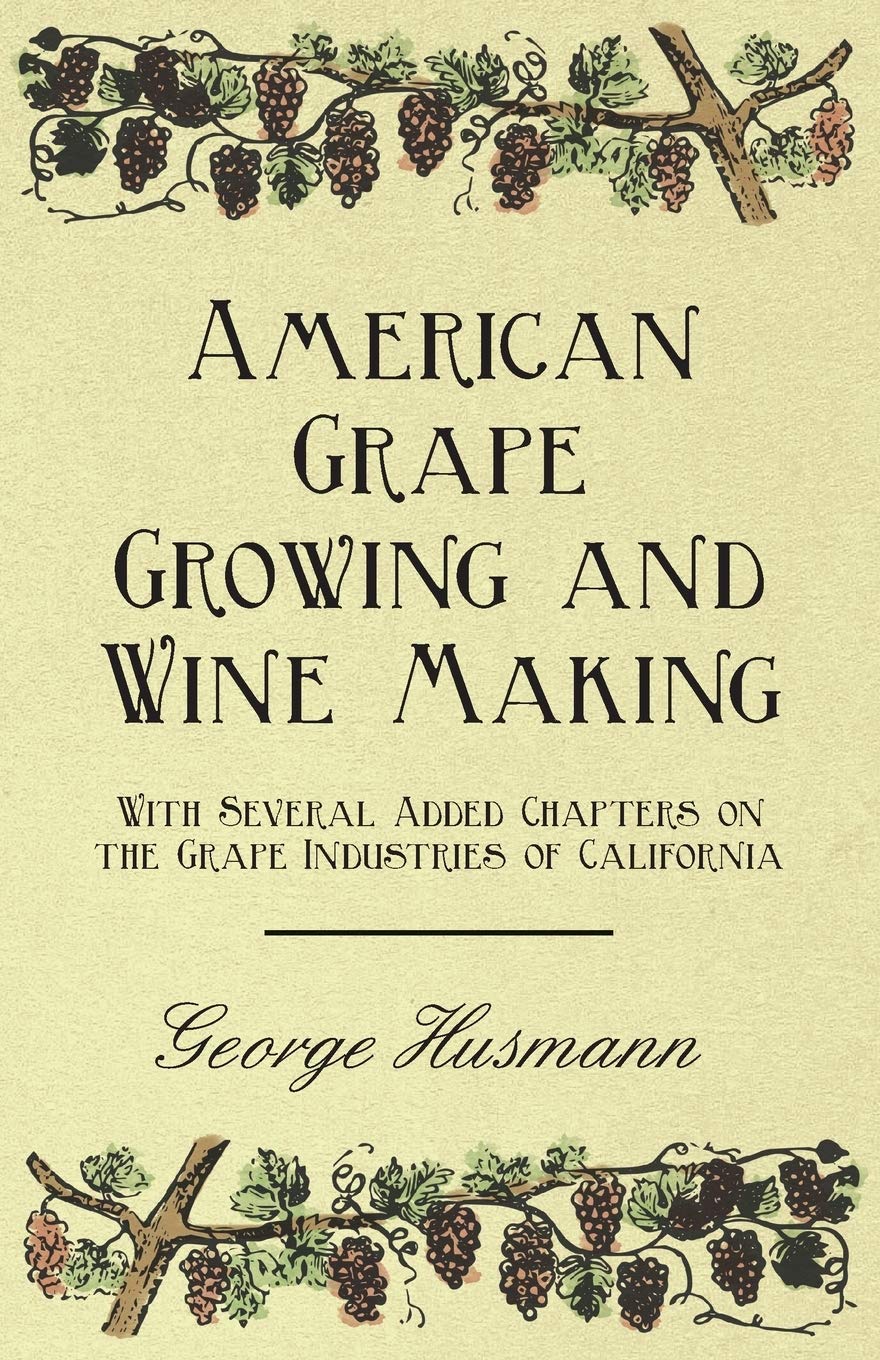 capítulo por capítulo baixar American Grape Growing and Wine Making - With Several Added Chapters on the Grape Industries of California