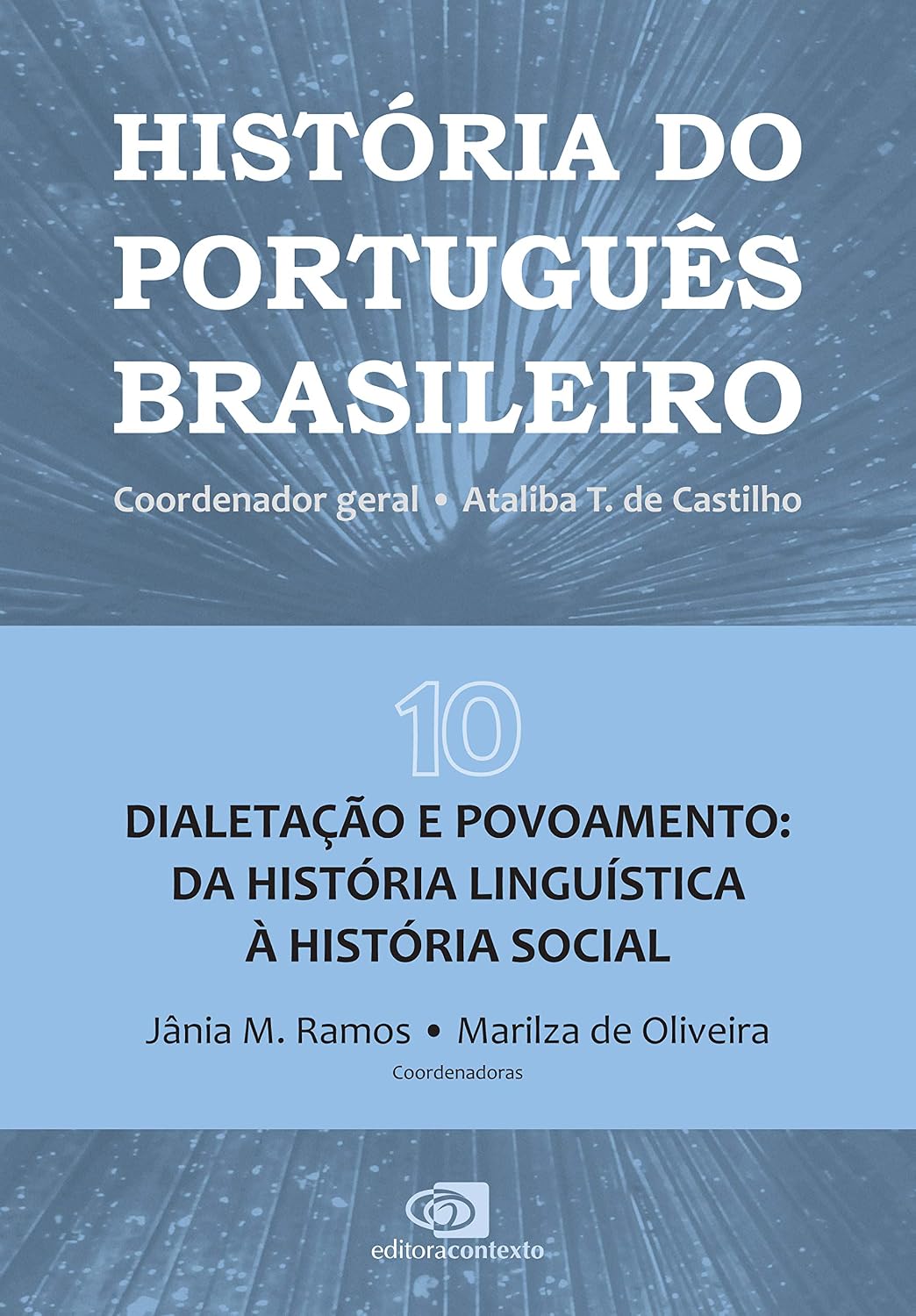 História do Português Brasileiro - vol.10: Dialetação e povoamento: da história linguística à história social baixar o livro de graça