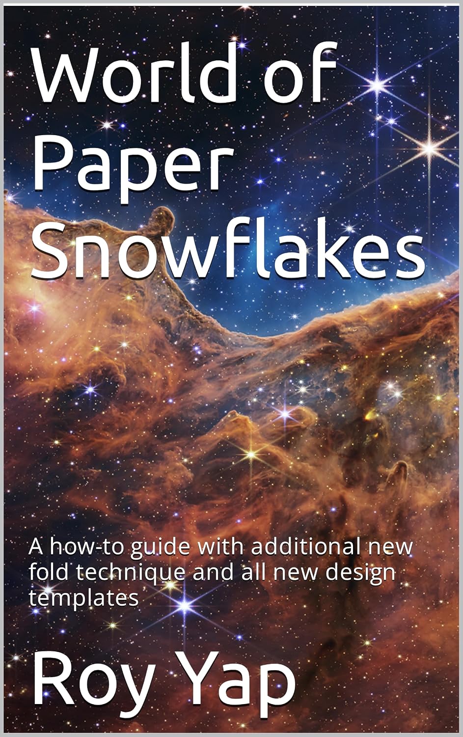 World of Paper Snowflakes: A how-to guide with additional new fold technique and all new design templates (English Edition) baixar livro de graça