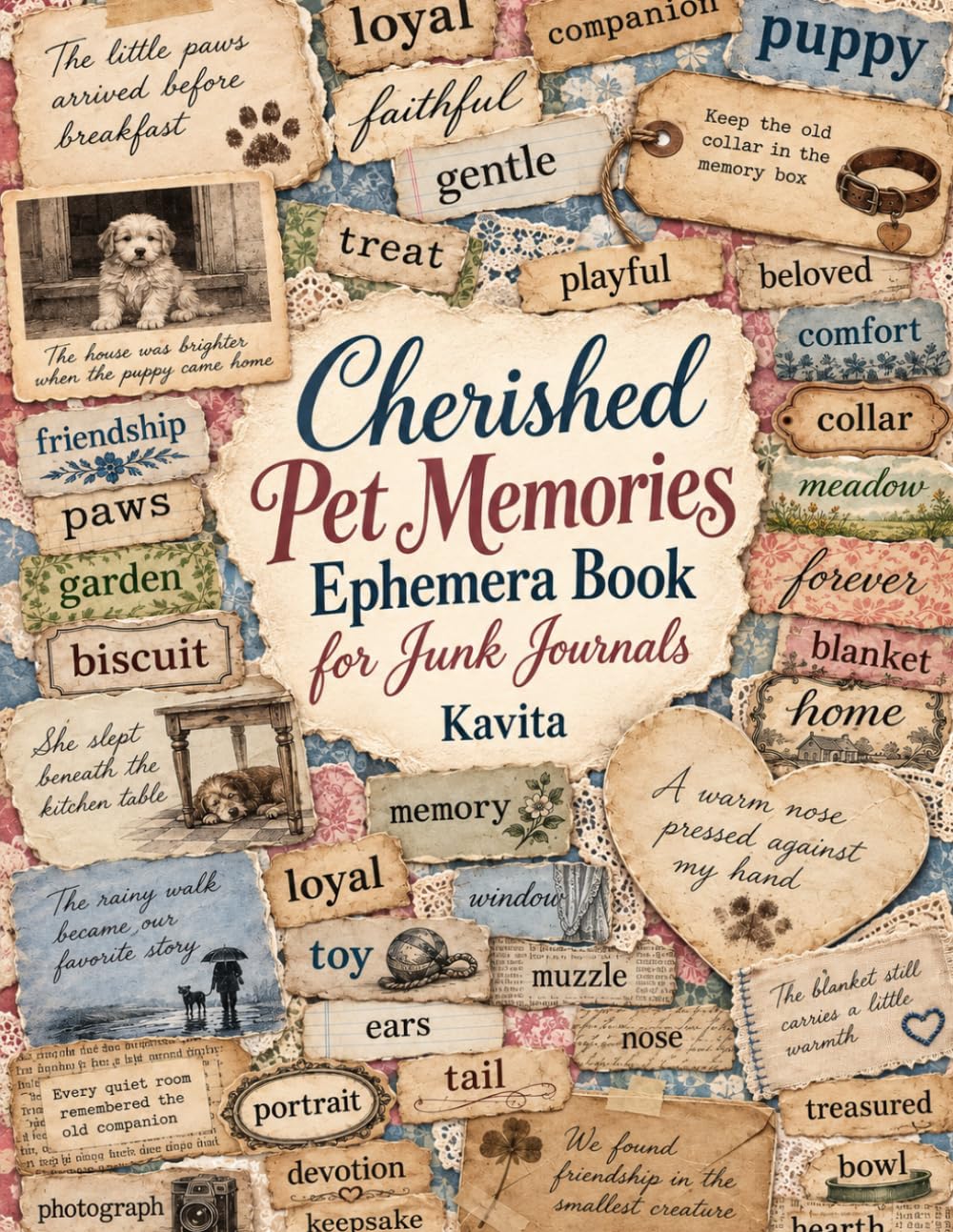 Cherished Pet Memories Ephemera Book for Junk Journals: 300+ Cats, Dogs and Animal Keepsake Words and Quotes Cutouts for Scrapbooking, Collage and Paper Crafts baixar livro de graça