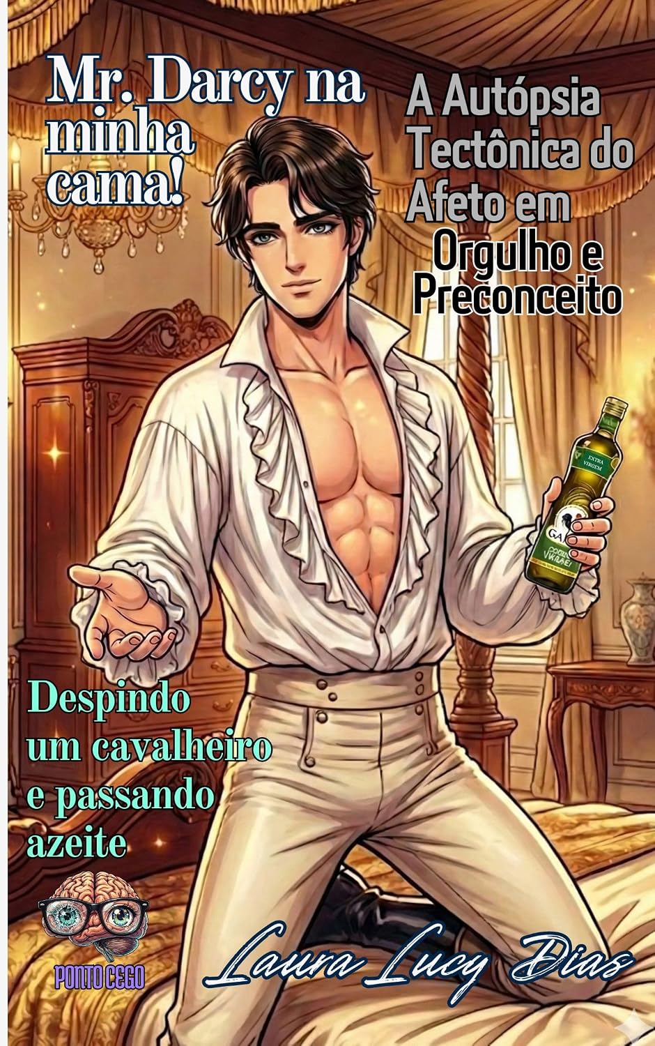 Mr Darcy na minha cama: A autópsia tectônica do afeto (Ponto Cego) baixar o livro de graça
