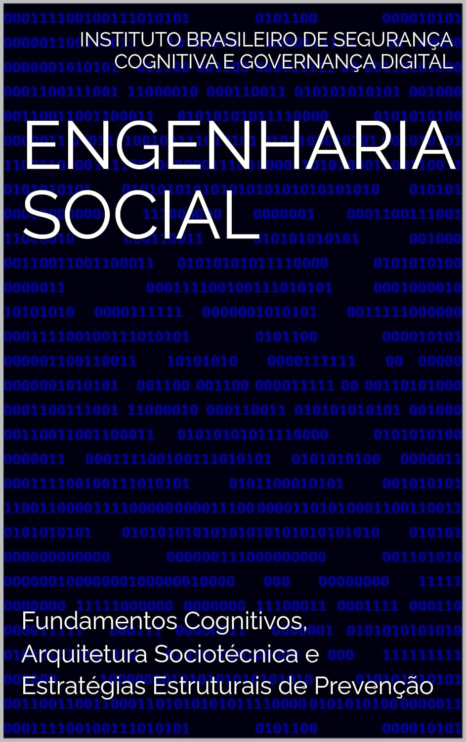 ler totalmente Engenharia Social: Fundamentos Cognitivos, Arquitetura Sociotécnica e Estratégias Estruturais de Prevenção