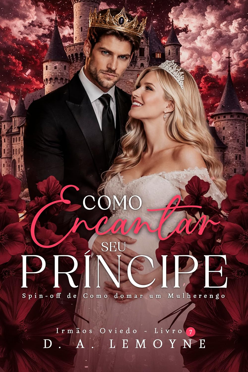 ler totalmente Como Encantar Seu Príncipe: Spin-off de Como Domar um Mulherengo (Irmãos Oviedo Livro 7)