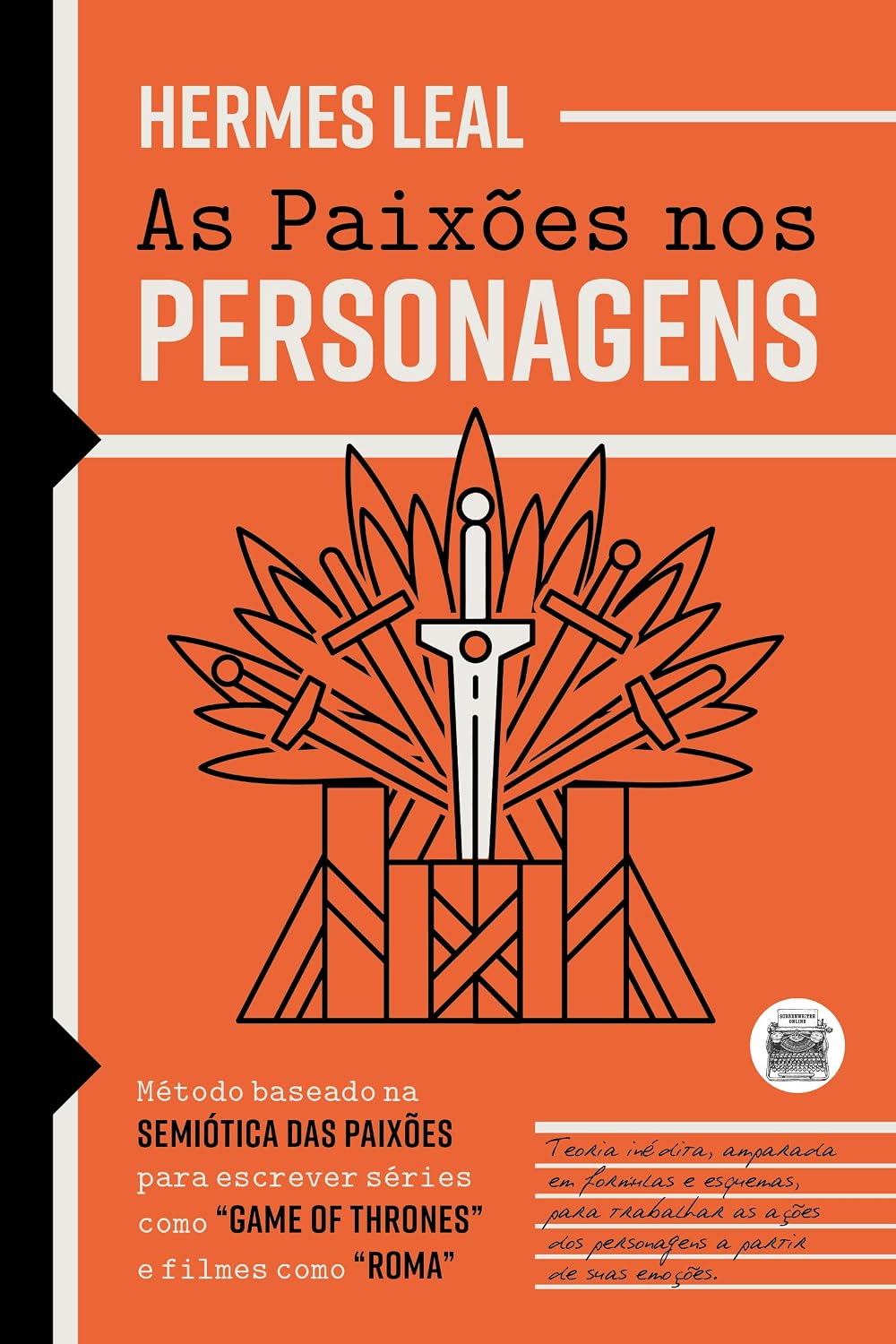 As Paixões nos Personagens: Método baseado na Semiótica das Paixões para escrever séries como "Game of Thrones" e filmes como "Roma" baixar livro de graça