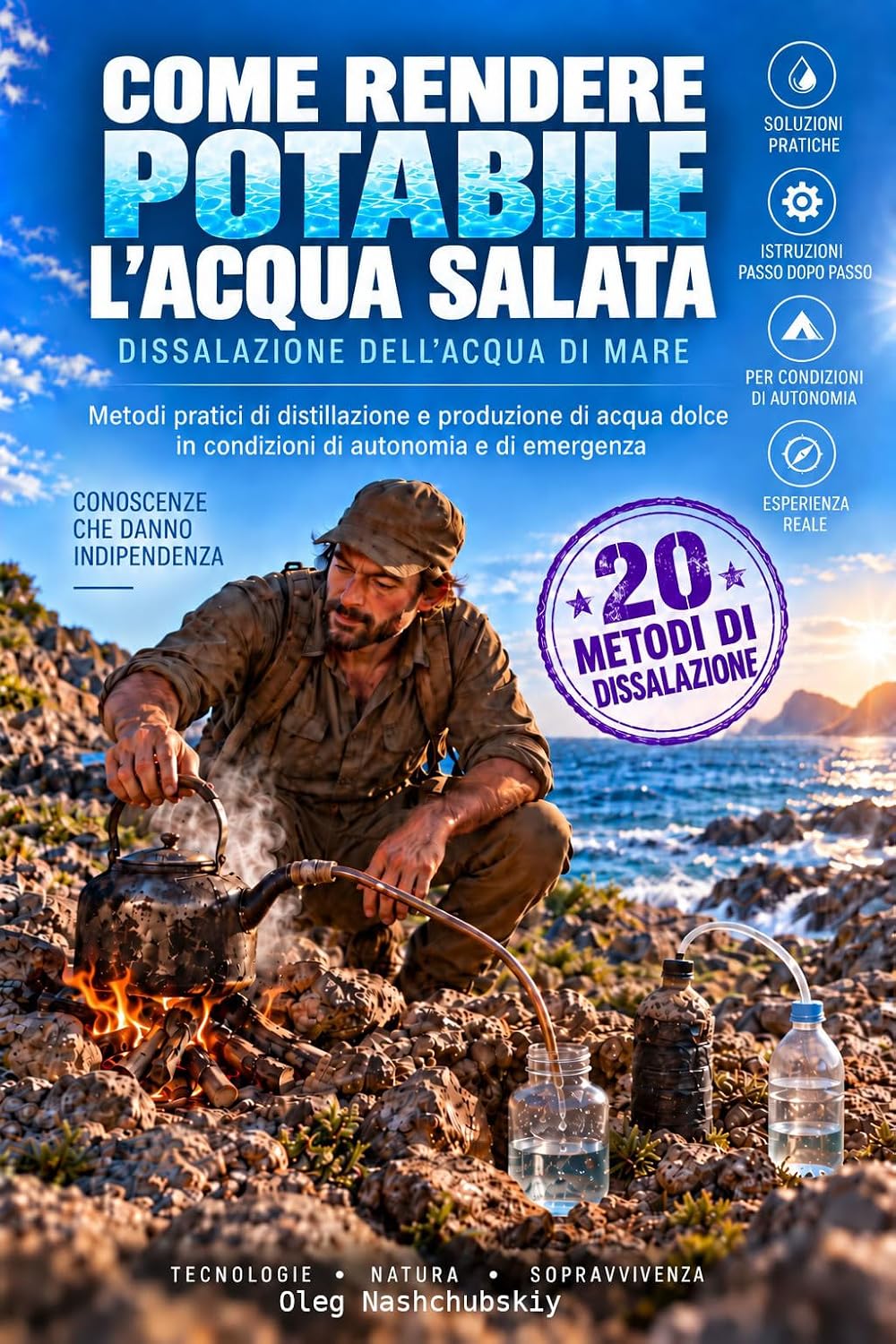 capítulo por capítulo baixar Come rendere potabile l’acqua salata: dissalazione dell’acqua di mare: Metodi pratici di distillazione e produzione di acqua dolce in condizioni di autonomia... di Sopravvivenza Reale) (Italian Edition)