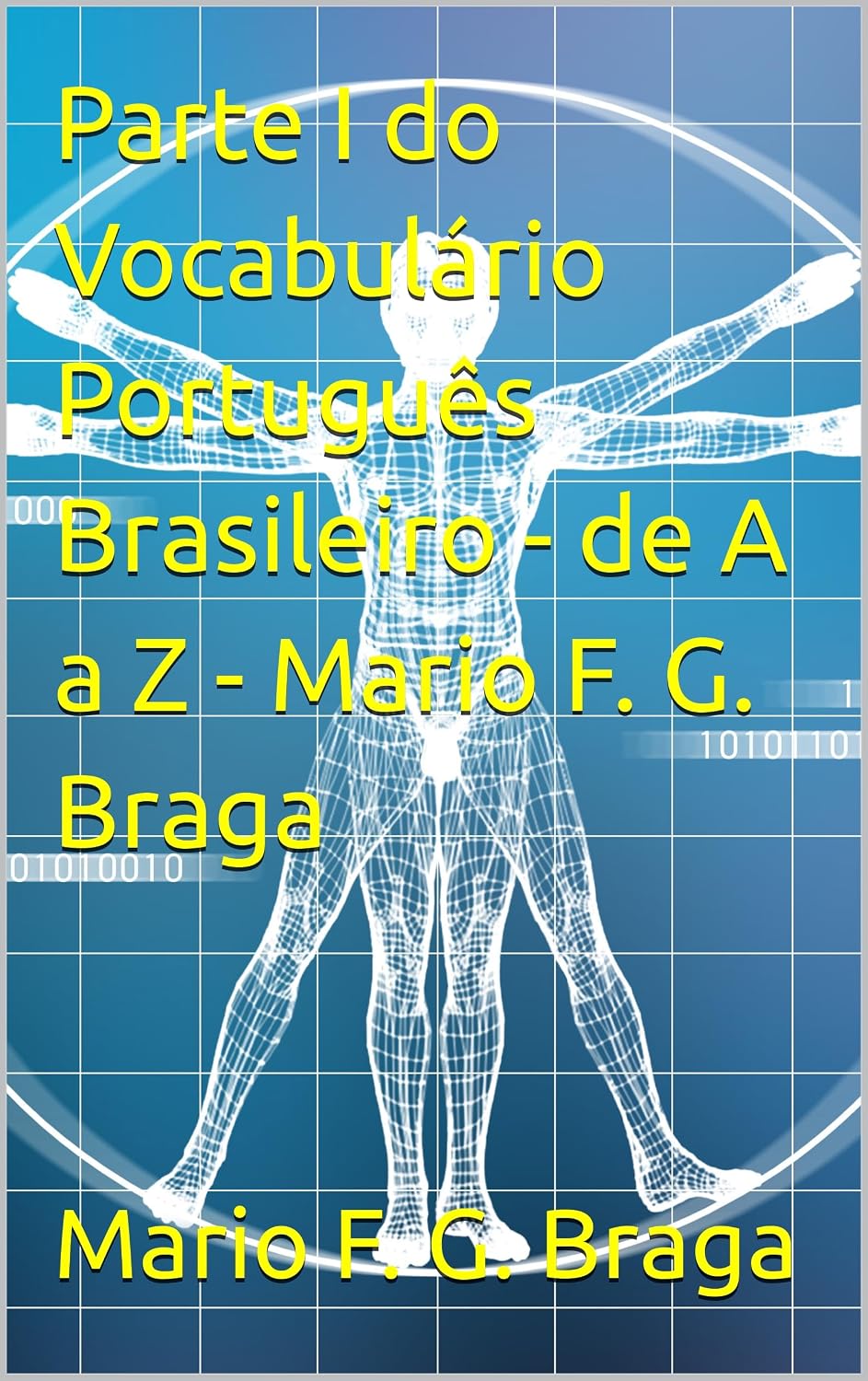ler totalmente Parte I do Vocabulário Português Brasileiro - de A a Z - Mario F. G. Braga