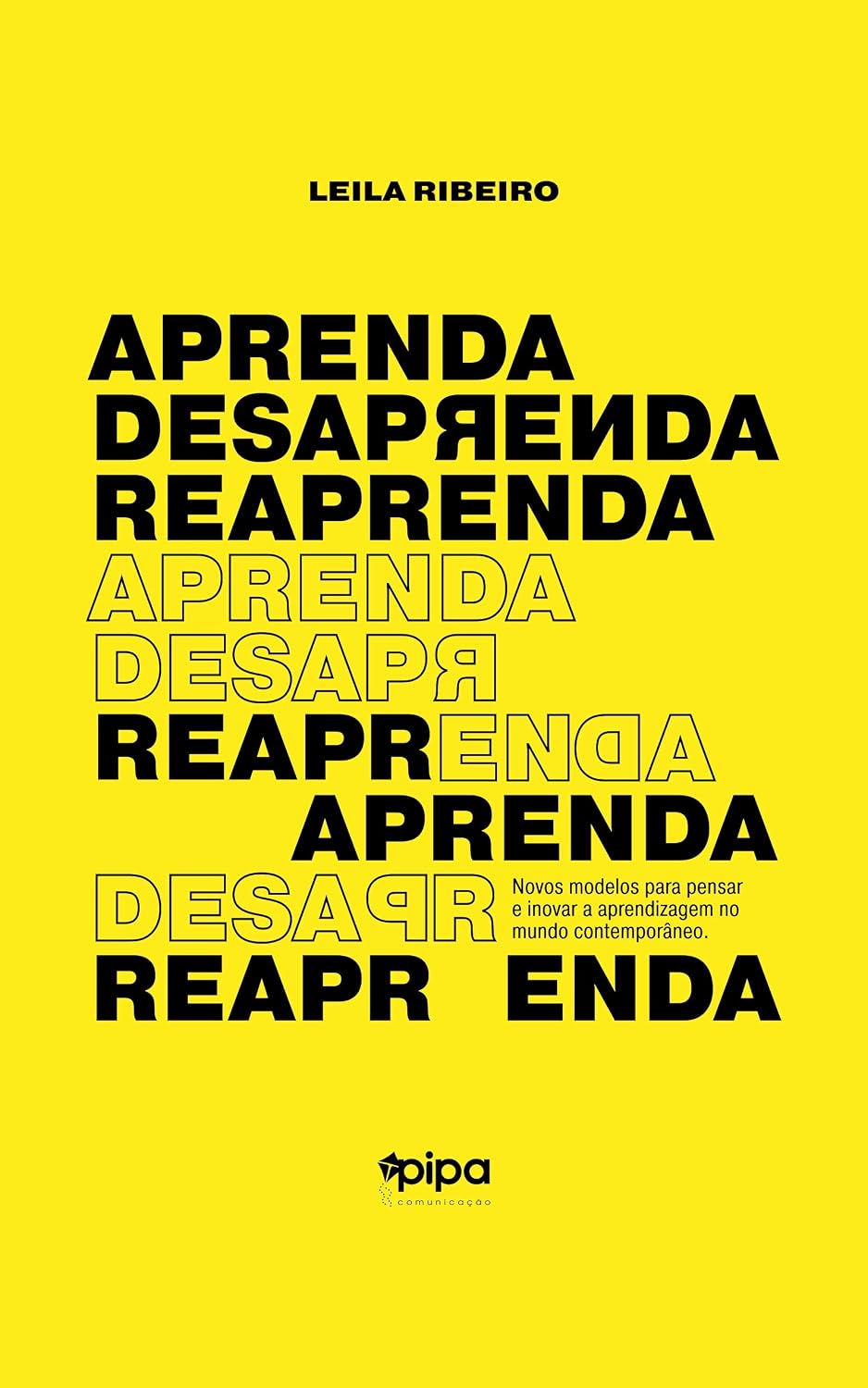 Aprenda, desaprenda, reaprenda: novos modelos para pensar e inovar a aprendizagem no mundo contemporâneo baixar o livro de graça