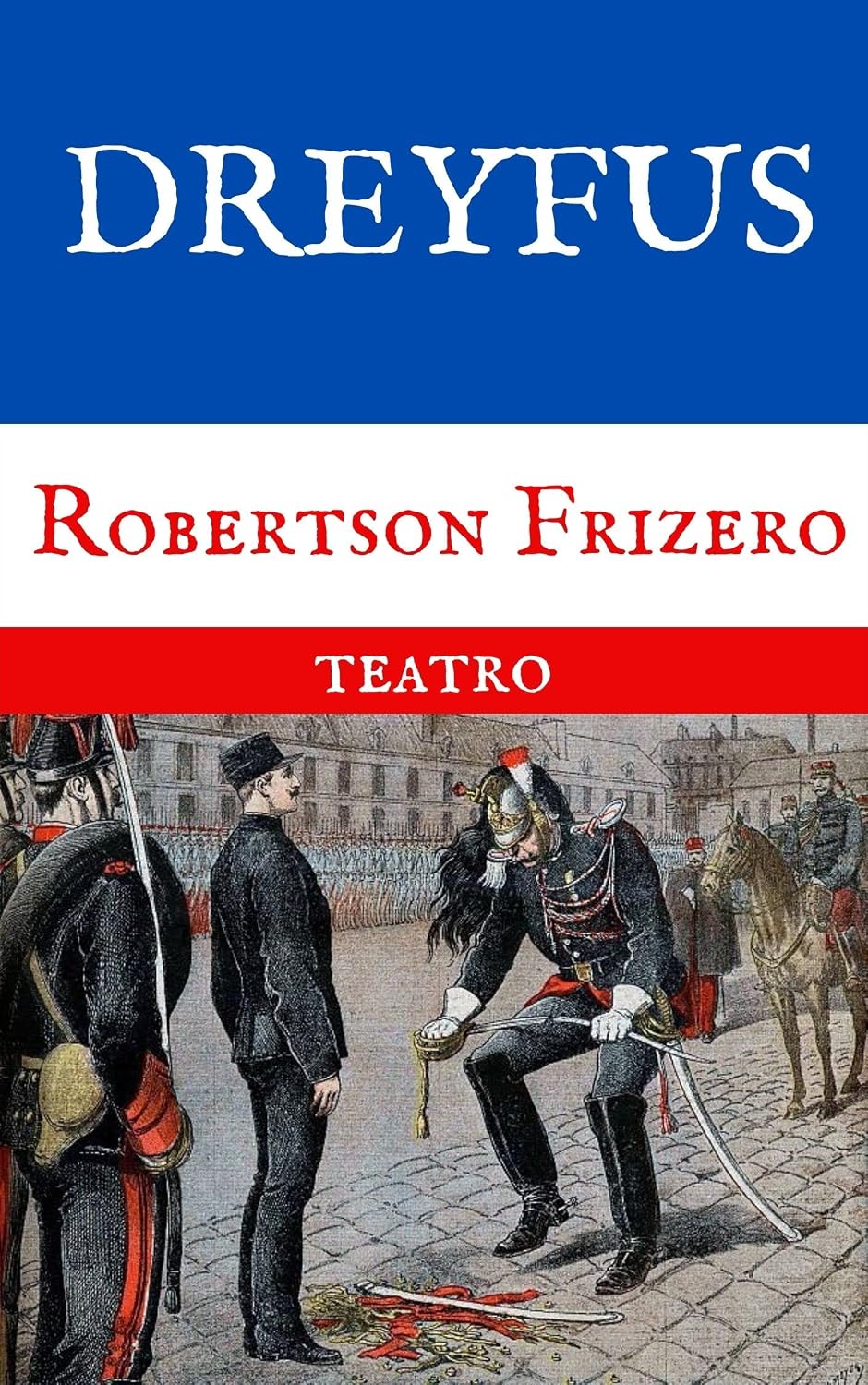 ler totalmente Dreyfus: Drama em um ato (Teatro Reunido - Robertson Frizero)