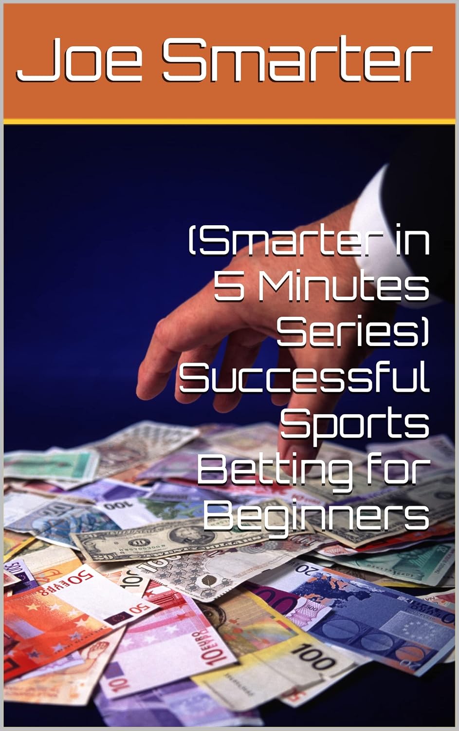 (Smarter in 5 Minutes Series) Successful Sports Betting for Beginners (English Edition) baixar livro de graça