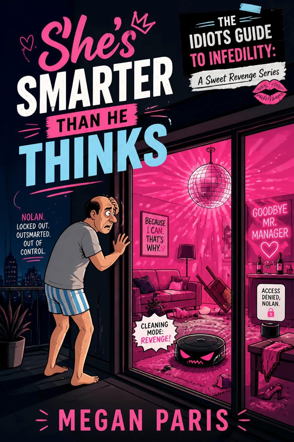 capítulo por capítulo baixar She's Smarter Than He Thinks: A Hilarious Sweet Revenge Comedy of a Cheating Husband, a Smart Home Disaster, and Instant Karma (An Idiot’s Guide To Infidelity:... A Sweet Revenge Series) (English Edition)