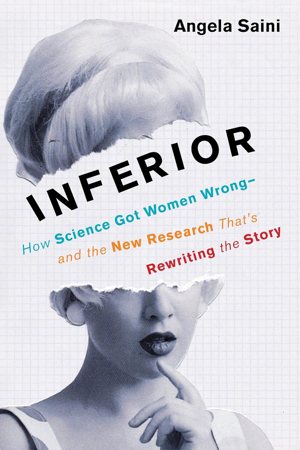 Inferior: How Science Got Women Wrong-and the New Research That's Rewriting the Story