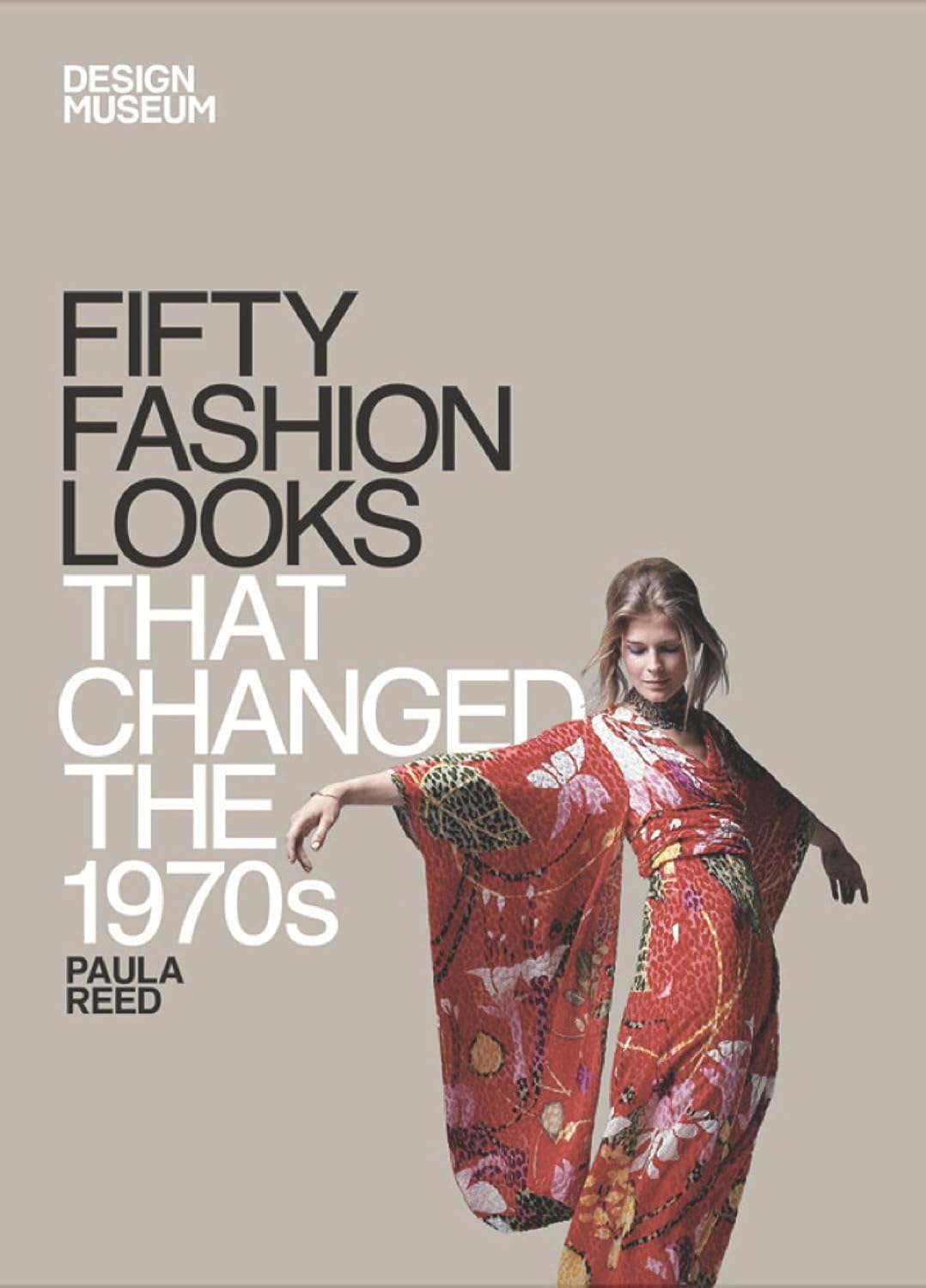 ler totalmente Fifty Fashion Looks that Changed the 1970s: Design Museum Fifty (English Edition)