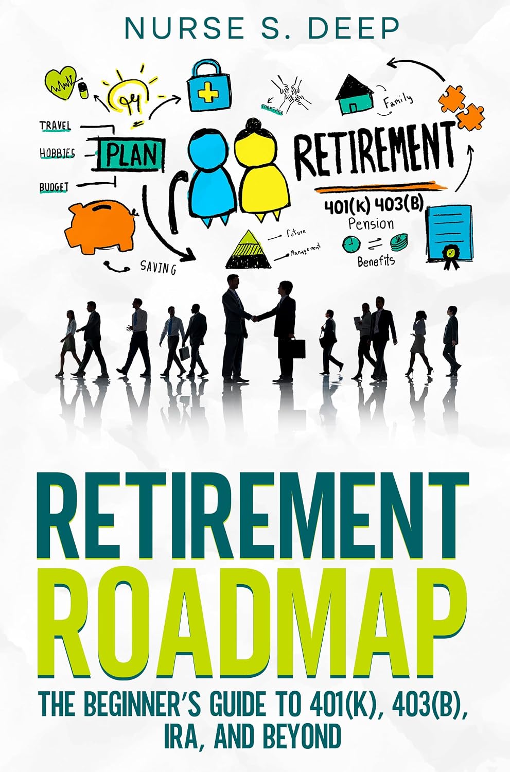 ler totalmente Retirement Roadmap: The Beginner's Guide to 401(k), 403(b), IRA, and Beyond (The Investing Wellness Series!) (English Edition)