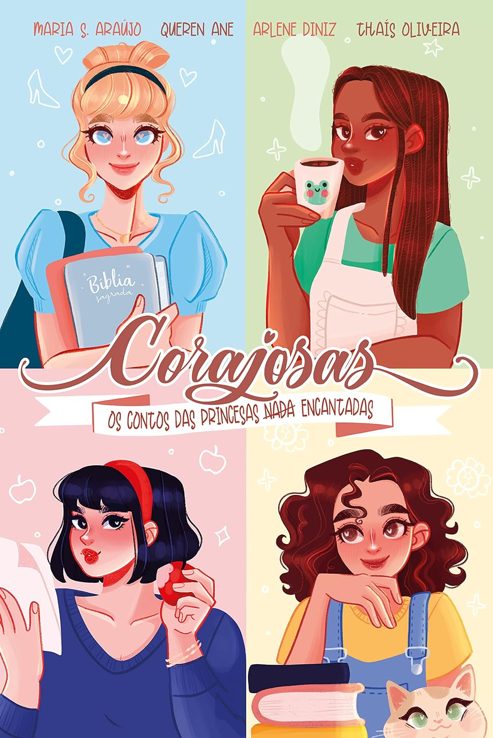 Corajosas ― Releituras modernas de contos de fadas, com pintura trilateral, marca-página e ilustrações internas coloridas: Os contos das princesas nada encantadas: 1 baixar o livro de graça