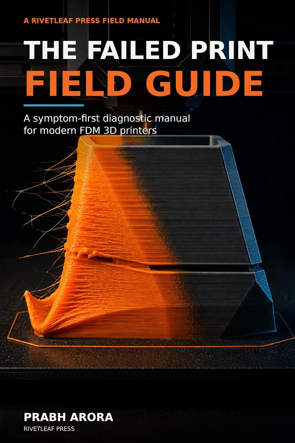 The Failed Print Field Guide: A Symptom-First Diagnostic Manual for Modern FDM 3D Printers (English Edition) baixar o livro de graça