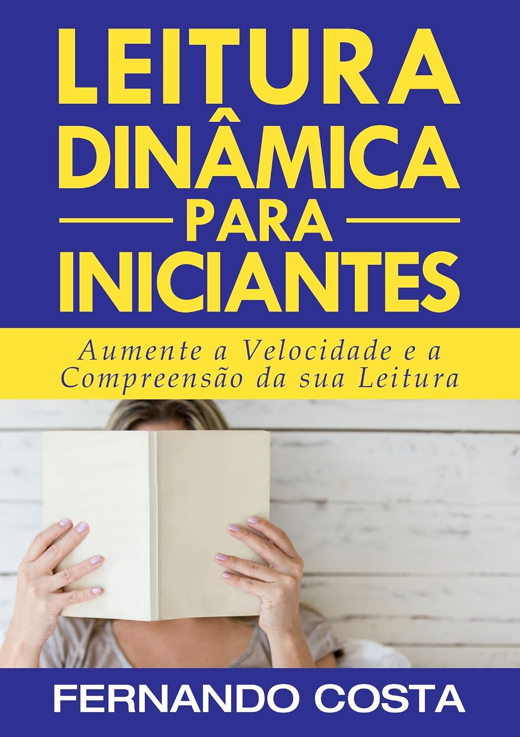 Leitura Dinâmica para Iniciantes: Aumente a Velocidade e a Compreensão de sua Leitura baixar livro de graça