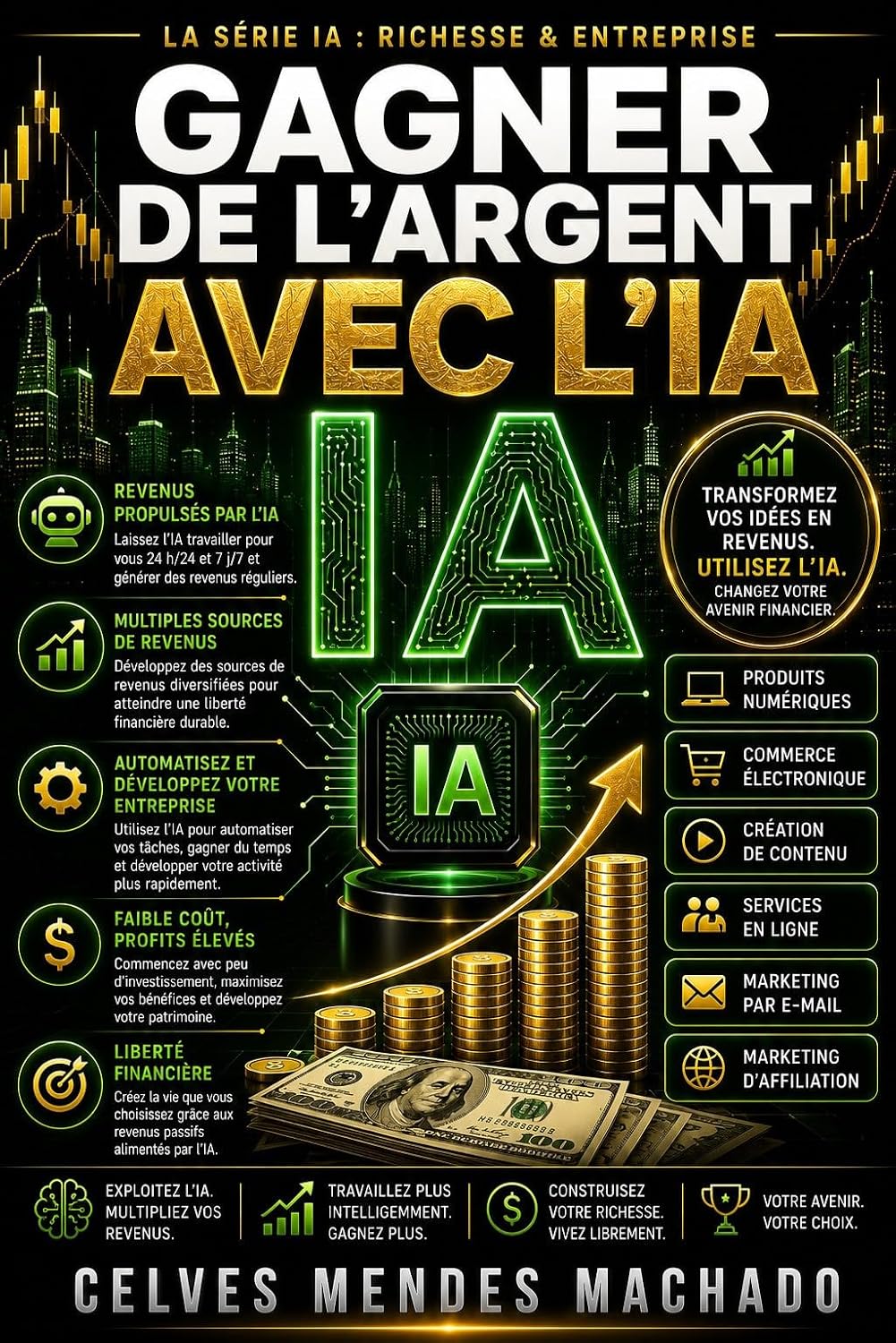 Gagner de l’Argent avec l’IA: Un Guide Pratique et Vérifié sur les Vrais Outils IA, les Vraies Plateformes et les Vrais Modèles de Revenus (La Richesse et les Affaires par l'IA t. 1) (French Edition) baixar livro de graça
