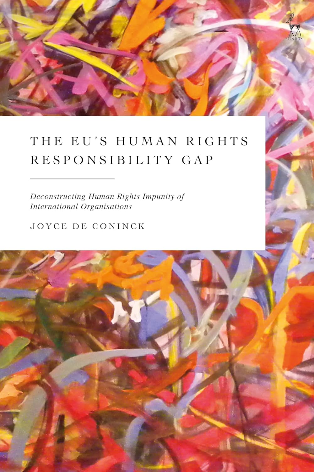The EU’s Human Rights Responsibility Gap: Deconstructing Human Rights Impunity of International Organisations (English Edition) baixar o livro de graça