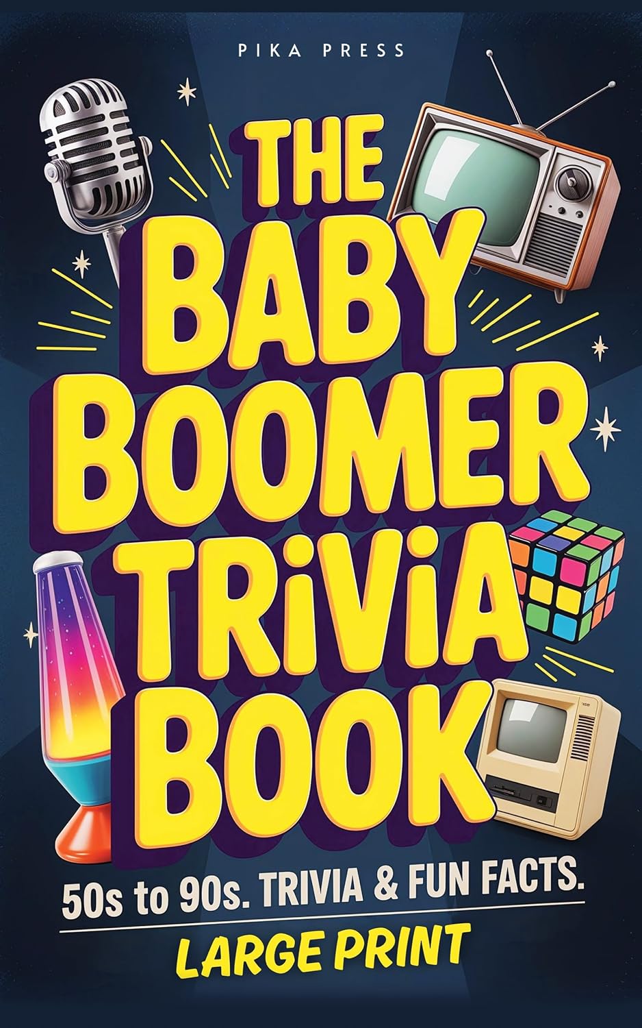 ler totalmente The Baby Boomer Trivia Book: Large Print Nostalgia Questions from the 1950s, 1960s, 1970s, 1980s & 1990s — Movies, TV, Pop Culture, News, Sports & More... and Keep Your Brain Active (English Edition)