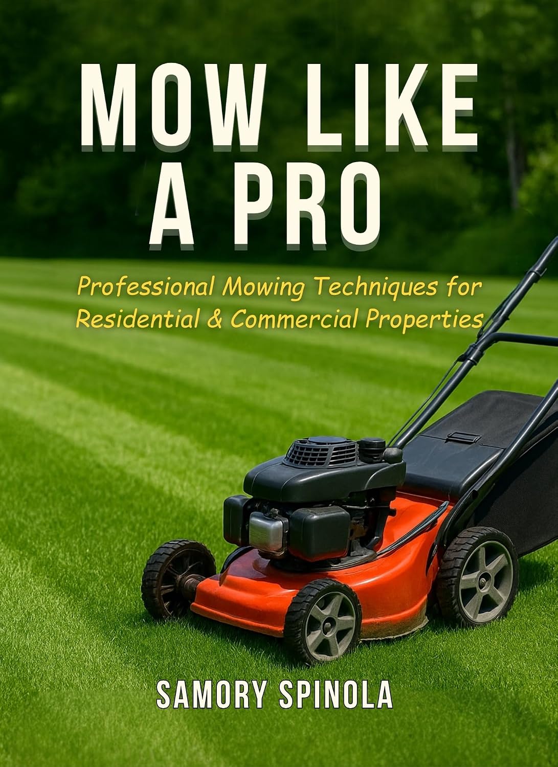 ler totalmente Mow like a pro: Professional Mowing Techniques for Residential & Commercial Properties (English Edition)