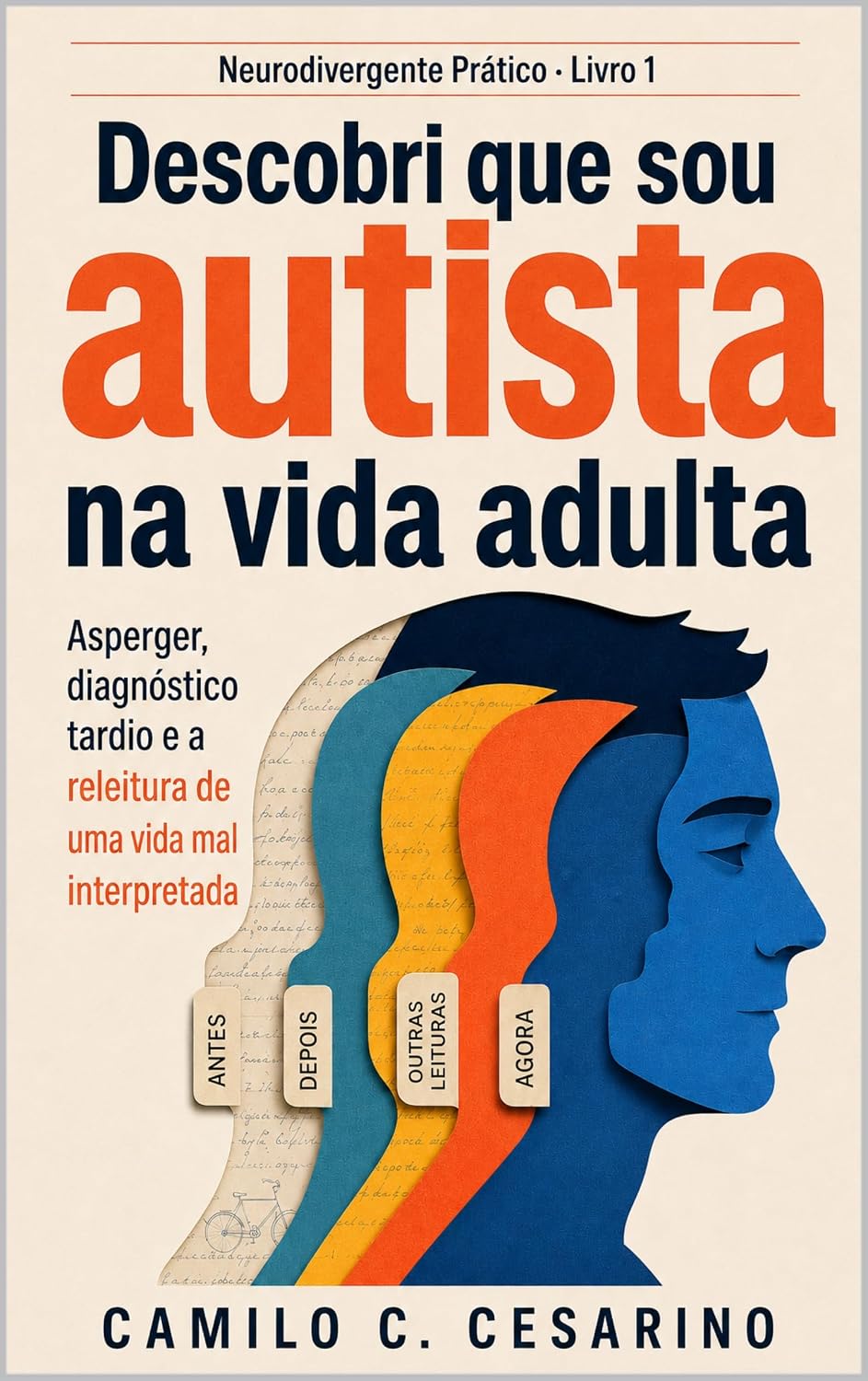 Descobri que sou autista na vida adulta: Asperger, diagnóstico tardio e a releitura de uma vida mal interpretada (Neurodivergente Prático Livro 1) baixar livro de graça