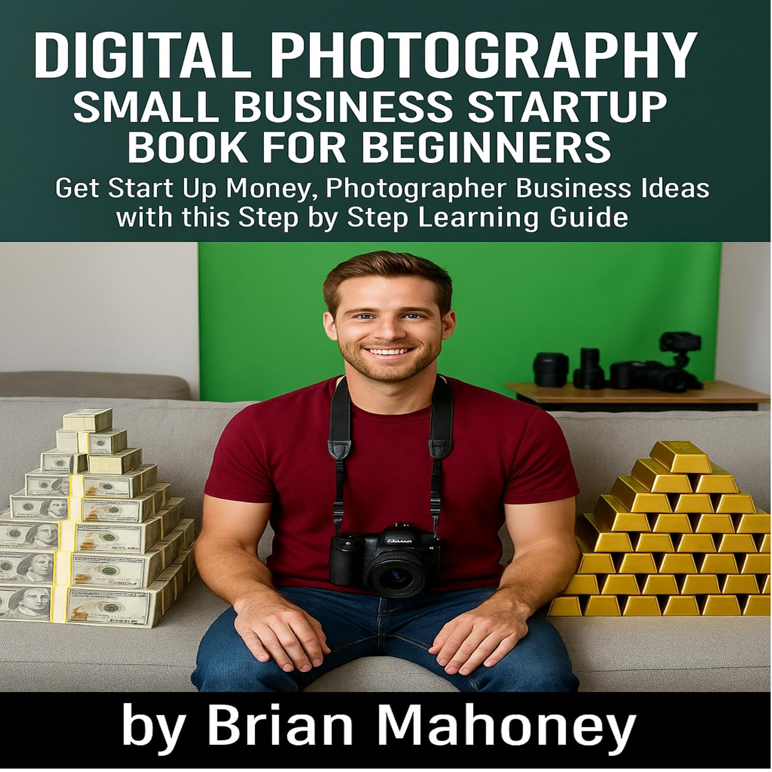ler totalmente Digital Photography Small Business Startup Book for Beginners: Get Start Up Money, Photographer Business Ideas with This Step by Step Learning Guide