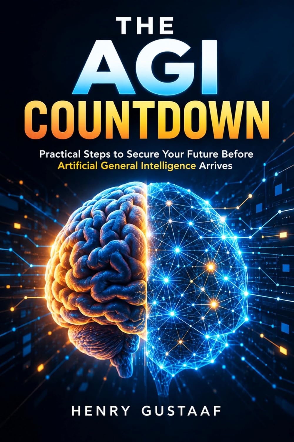 The AGI Countdown: Practical Steps to Secure Your Future Before Artificial General Intelligence Arrives (The Human Edge Series Book 1) (English Edition) baixar livro de graça