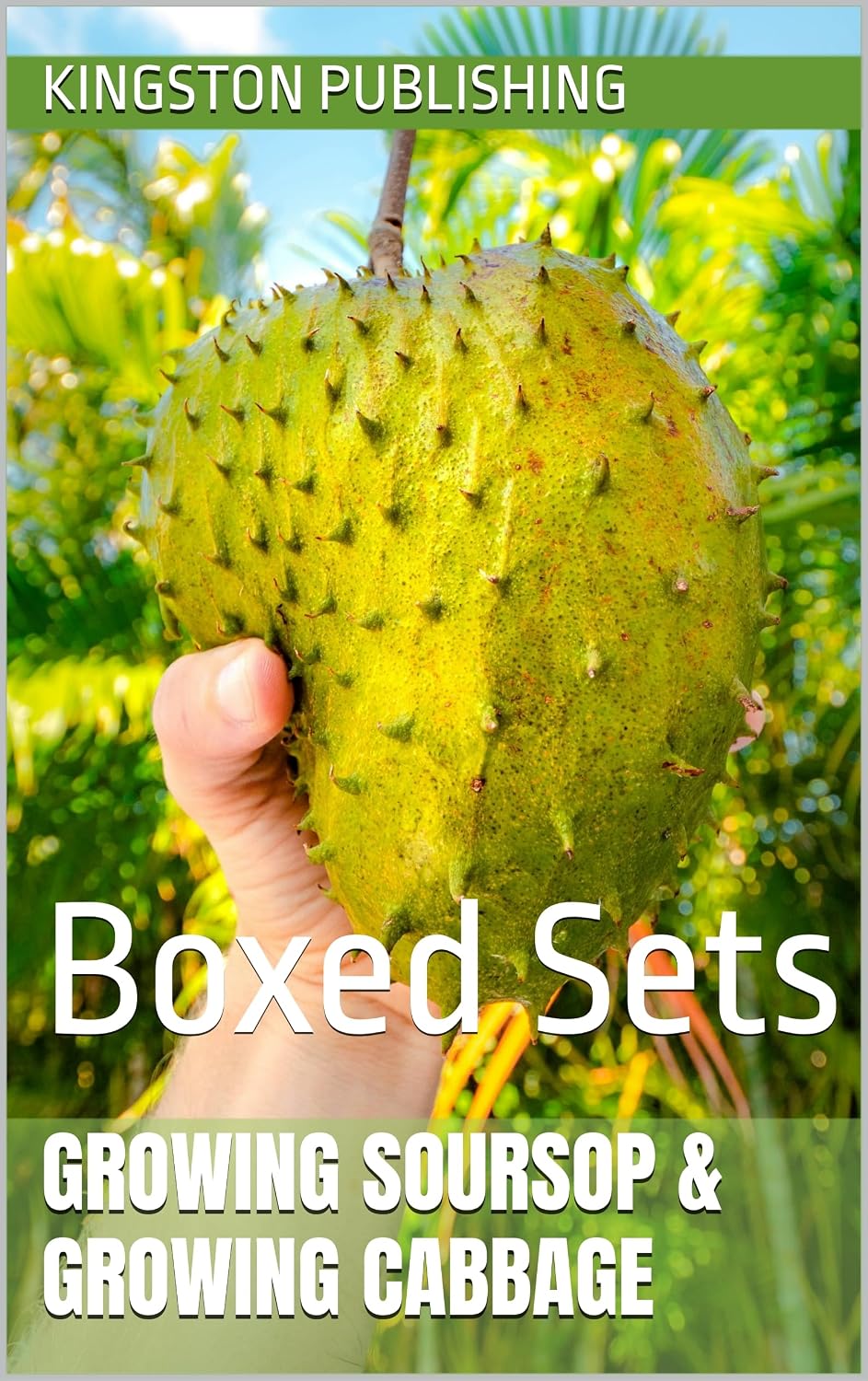 ler totalmente Growing Soursop & Savory Cabbage: Boxed Sets (Landscaping With Fruit Trees) (English Edition)