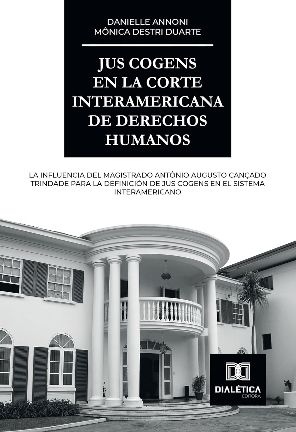 capítulo por capítulo baixar Jus Cogens en la Corte Interamericana de Derechos Humanos: la influencia del Magistrado Antônio Augusto Cançado Trindade para la definición de jus cogens en el sistema interamericano (Spanish Edition)