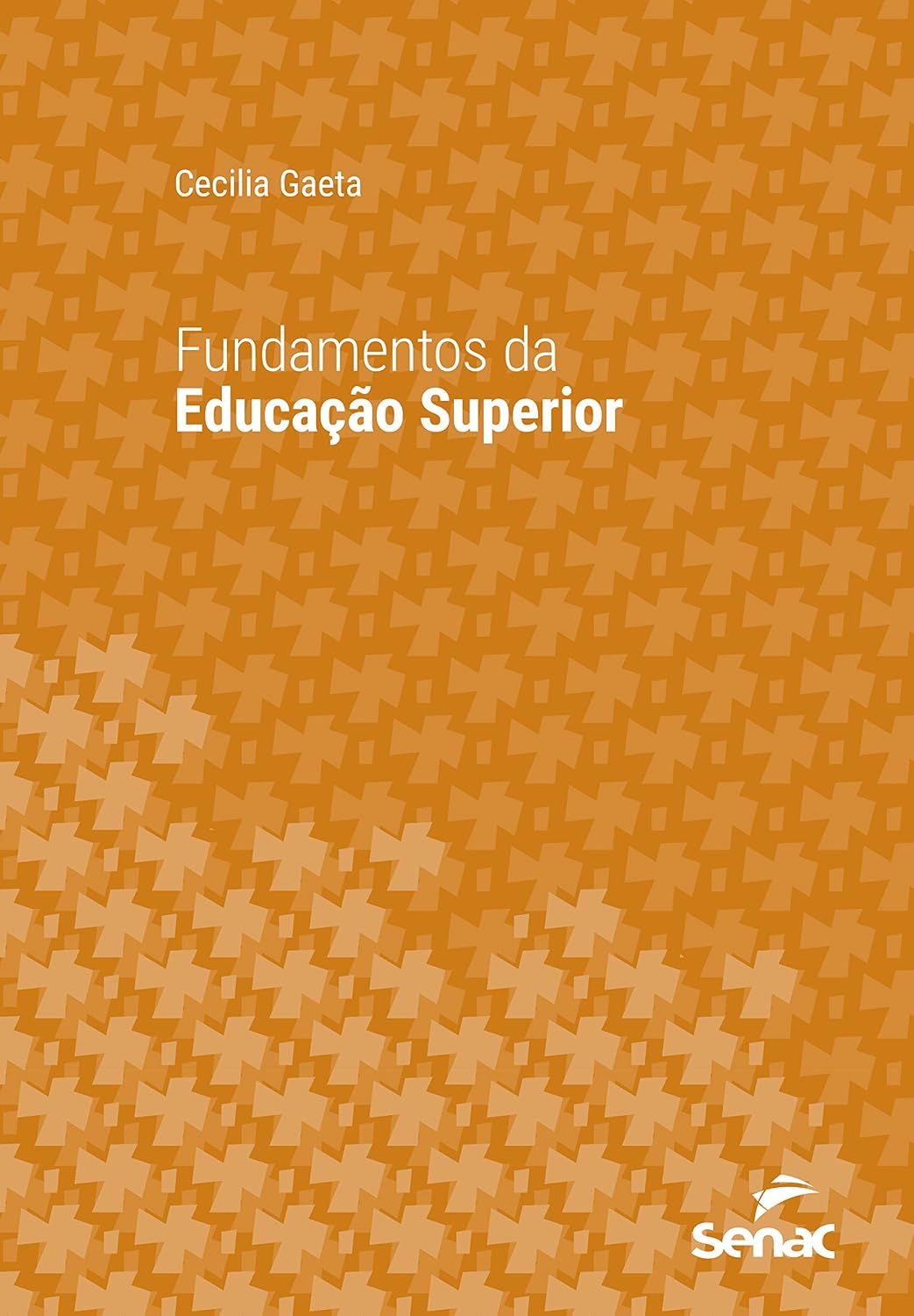 Fundamentos da educação superior (Série Universitária)