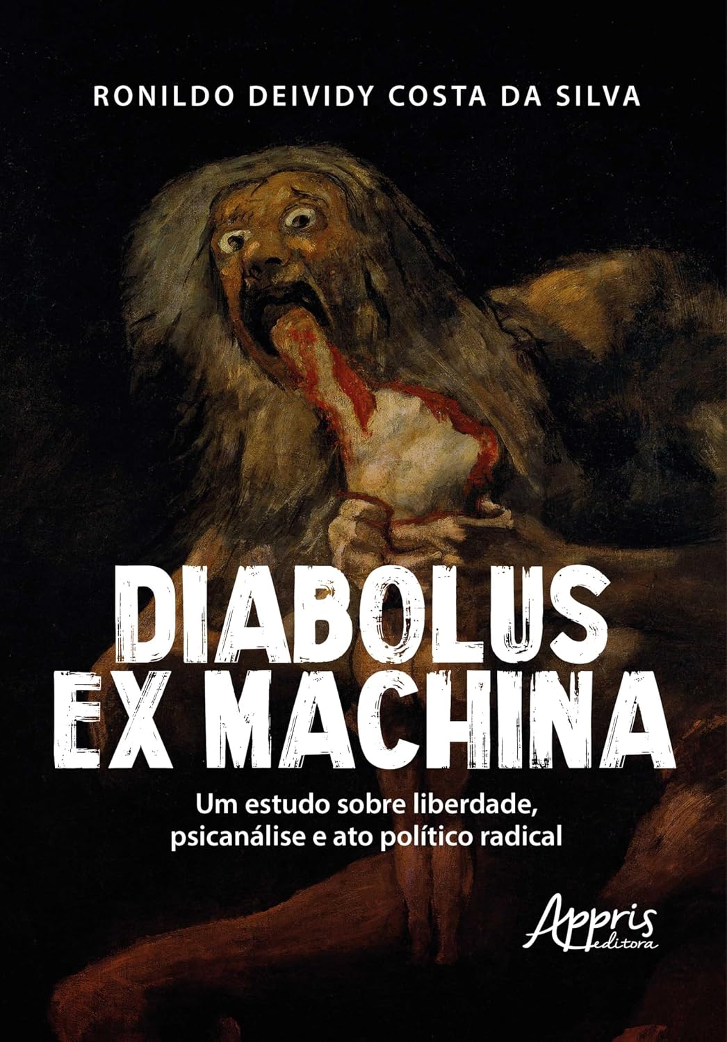 Diabolus Ex Machina: Um Estudo Sobre Liberdade, Psicanálise e Ato Político Radical baixar o livro de graça