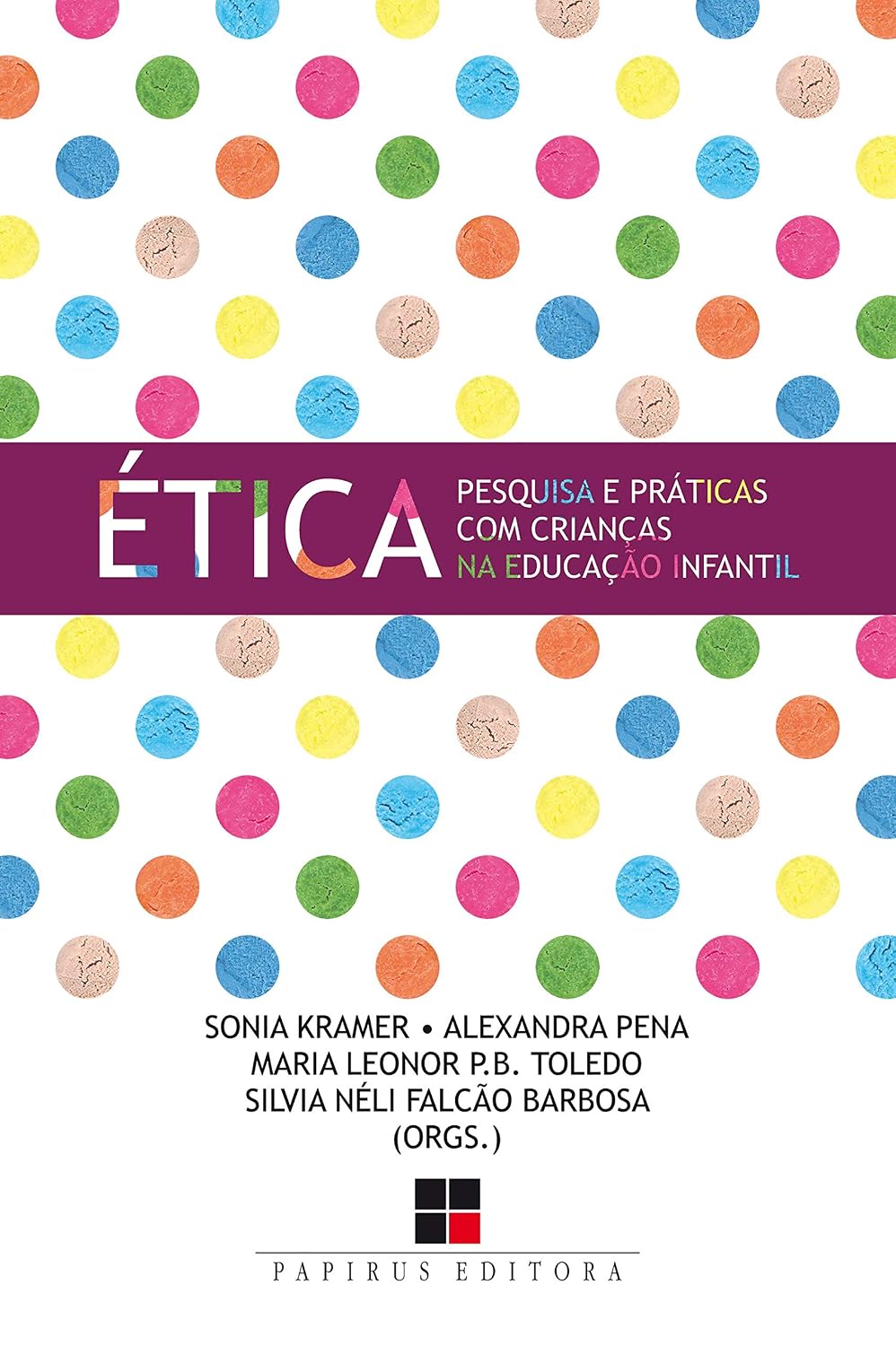 Ética:: Pesquisa e práticas com crianças na educação infantil baixar o livro de graça