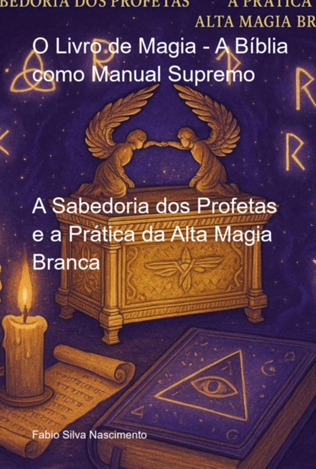 O Livro De Magia - A Bíblia Como Manual Supremo baixar livro de graça