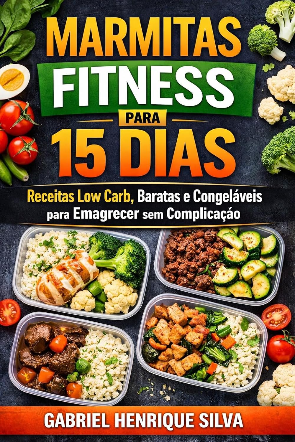 capítulo por capítulo baixar Marmitas Fitness para 15 Dias: Receitas Low Carb, Baratas e Congeláveis para Emagrecer sem Complicação