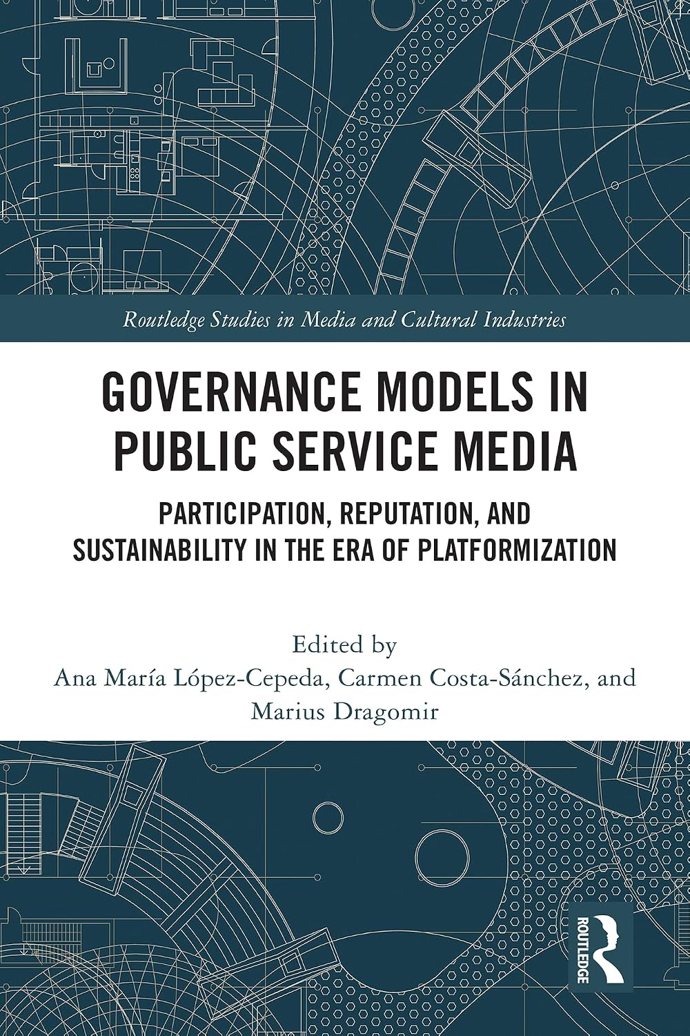 ler totalmente Governance Models in Public Service Media: Participation, Reputation, and Sustainability in the Era of Platformization (Routledge Studies in Media and Cultural Industries) (English Edition)