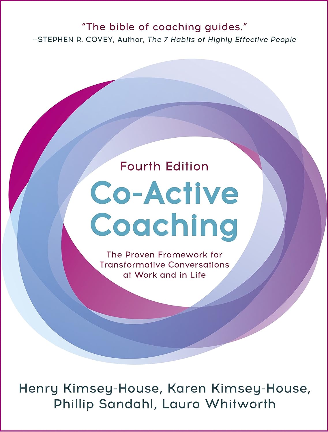 Co-Active Coaching: The proven framework for transformative conversations at work and in life - 4th edition (English Edition)