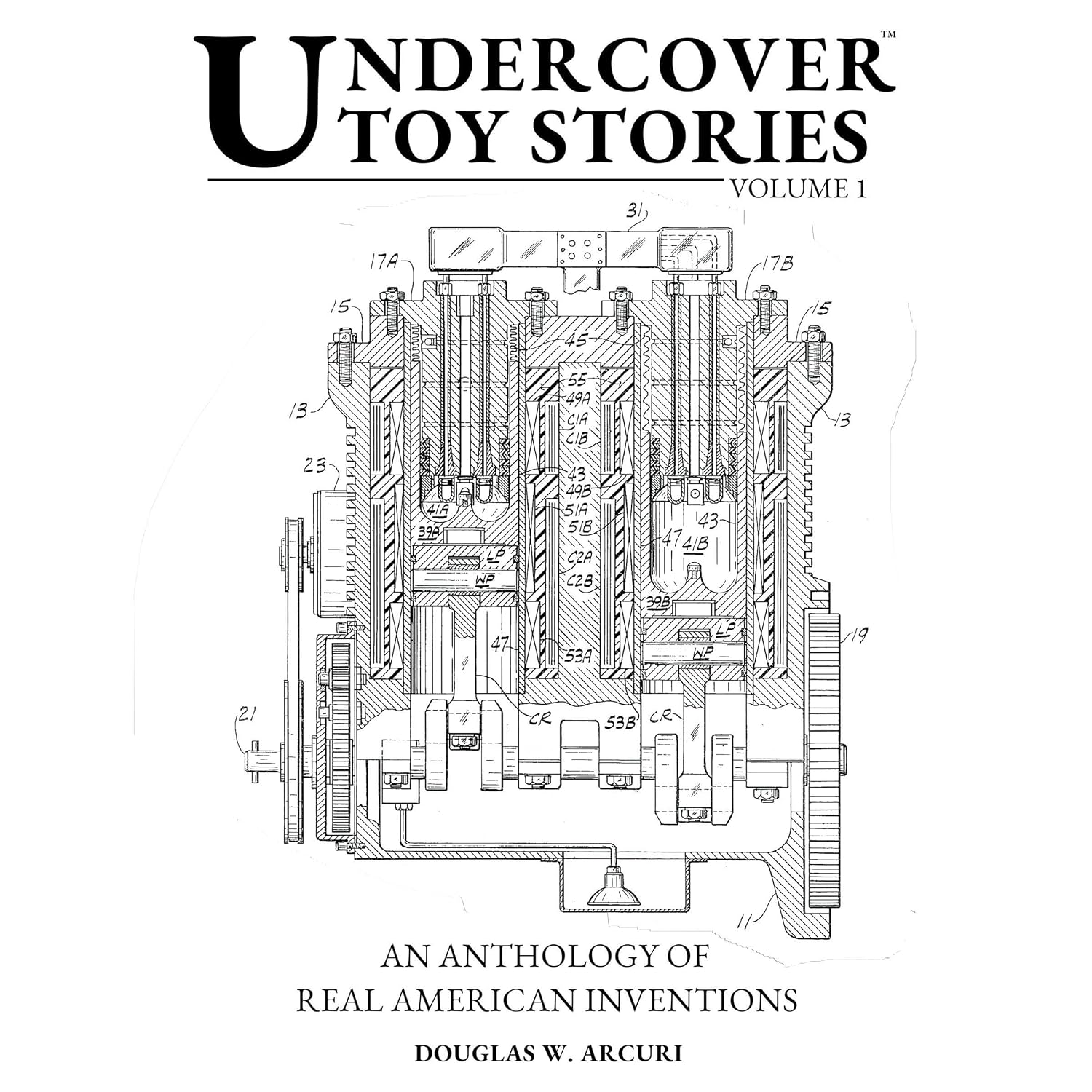 Undercover Toy Stories: An Anthology of Real American Inventions baixar livro de graça