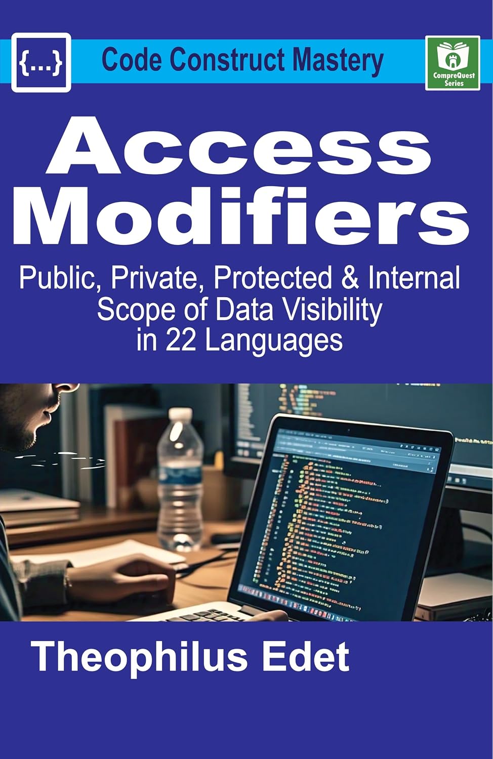 capítulo por capítulo baixar Access Modifiers: Public, Private, Protected, and Internal Scope of Data Visibility in 22 Languages (Code Construct Mastery) (English Edition)