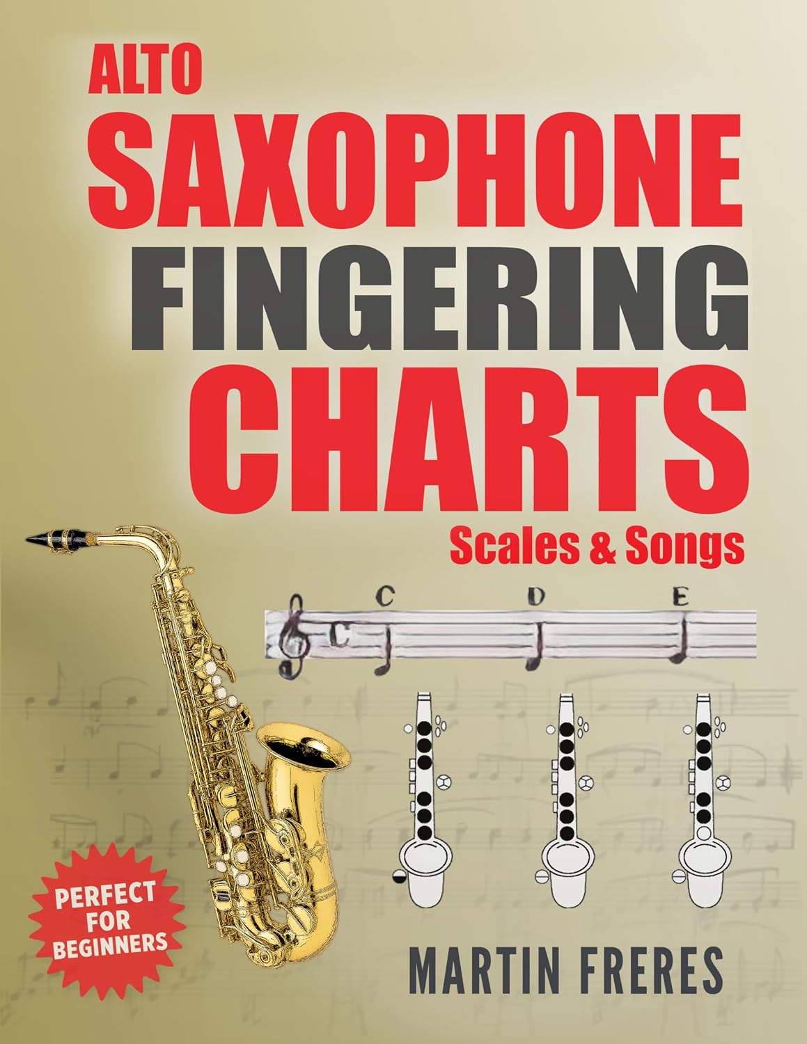 capítulo por capítulo baixar Alto Saxophone Fingering Charts, Scales & Songs: A Complete Beginner's Reference for the Eb Alto Saxophone (English Edition)