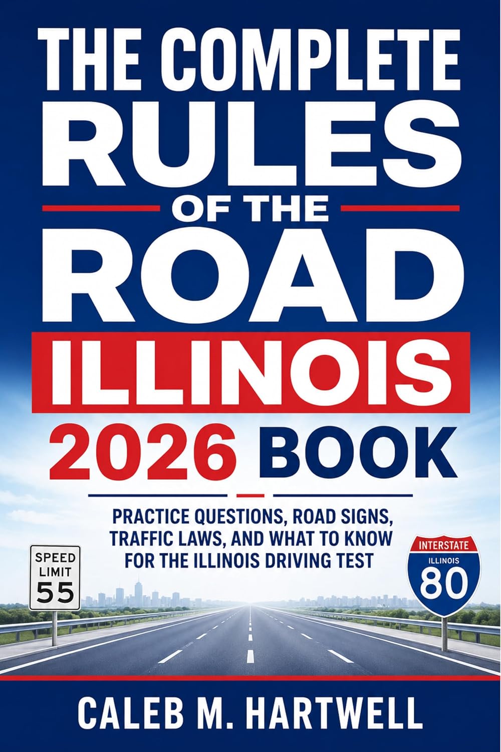 The Complete Rules of the Road Illinois 2026 Book: Practice Questions, Road Signs, Traffic Laws, and What to Know for the Illinois Driving Test (English Edition) baixar o livro de graça