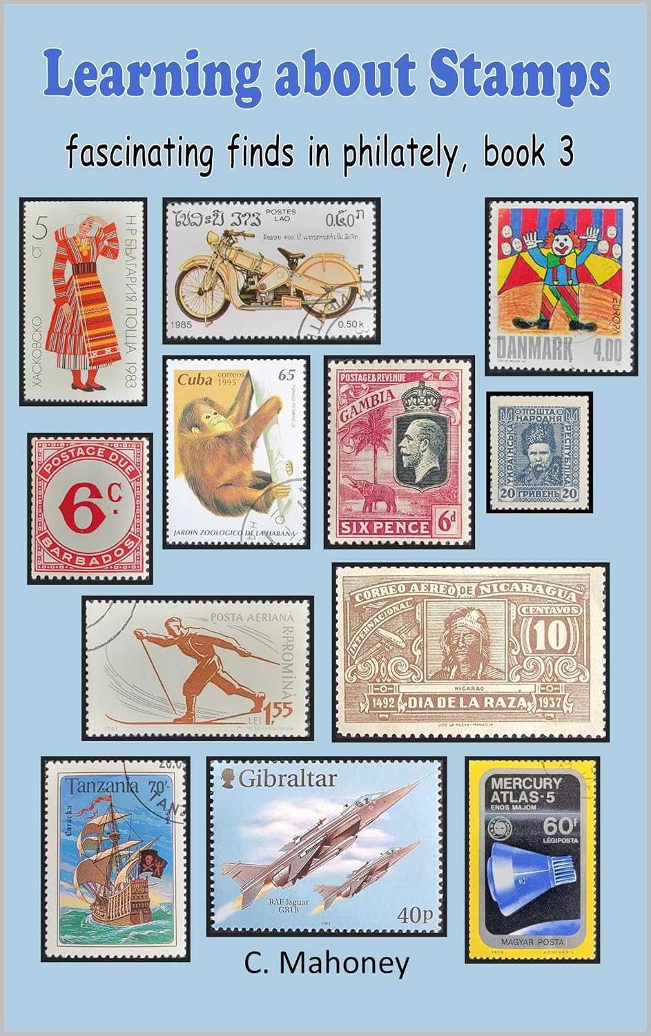 Learning about Stamps - fascinating finds in philately (Introduction to Stamp Collecting Book 3) (English Edition) baixar livro de graça