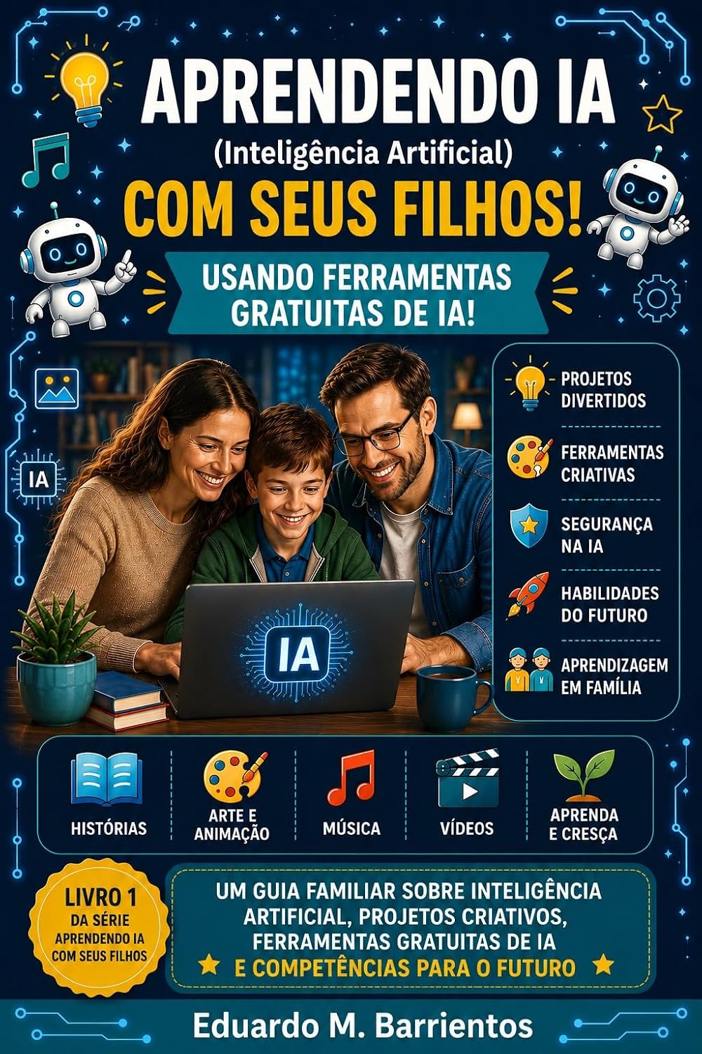capítulo por capítulo baixar Aprender IA com os seus filhos!: Um guia familiar sobre inteligência artificial, projetos criativos, ferramentas gratuitas de IA e competências para o futuro.