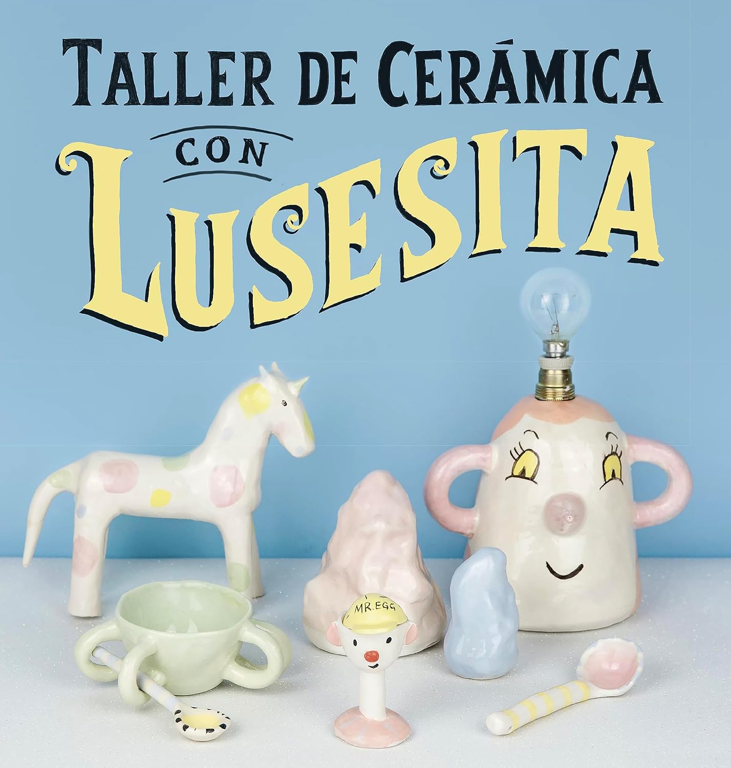 Taller de cerámica con Lusesita (GGDIYKids) (Spanish Edition)