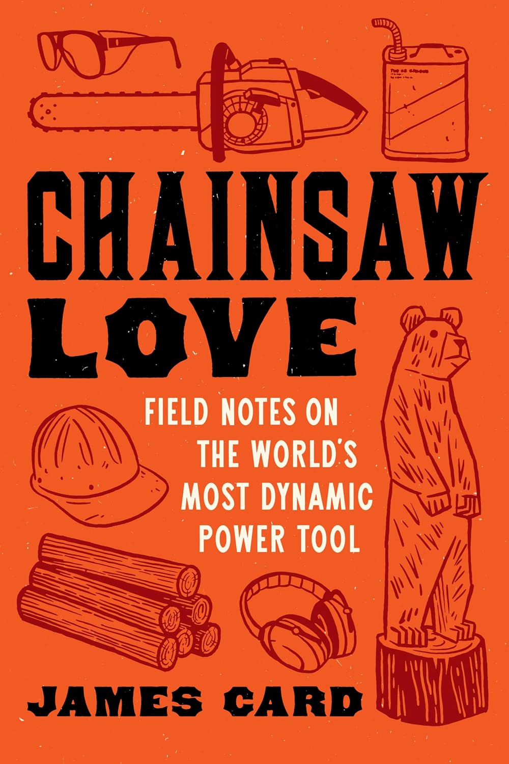 ler totalmente Chainsaw Love: Field Notes on the World's Most Dynamic Power Tool (English Edition)