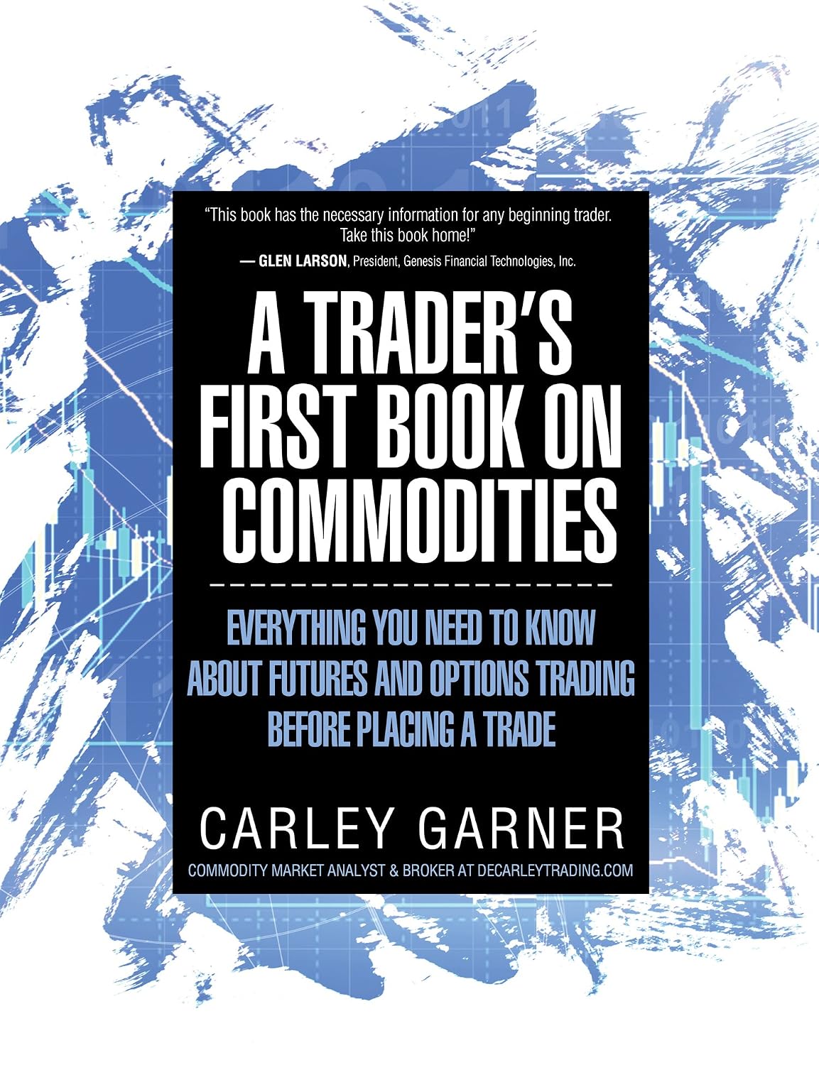 A Trader's First Book on Commodities: Everything you need to know about futures and options trading before placing a trade (English Edition) baixar o livro de graça