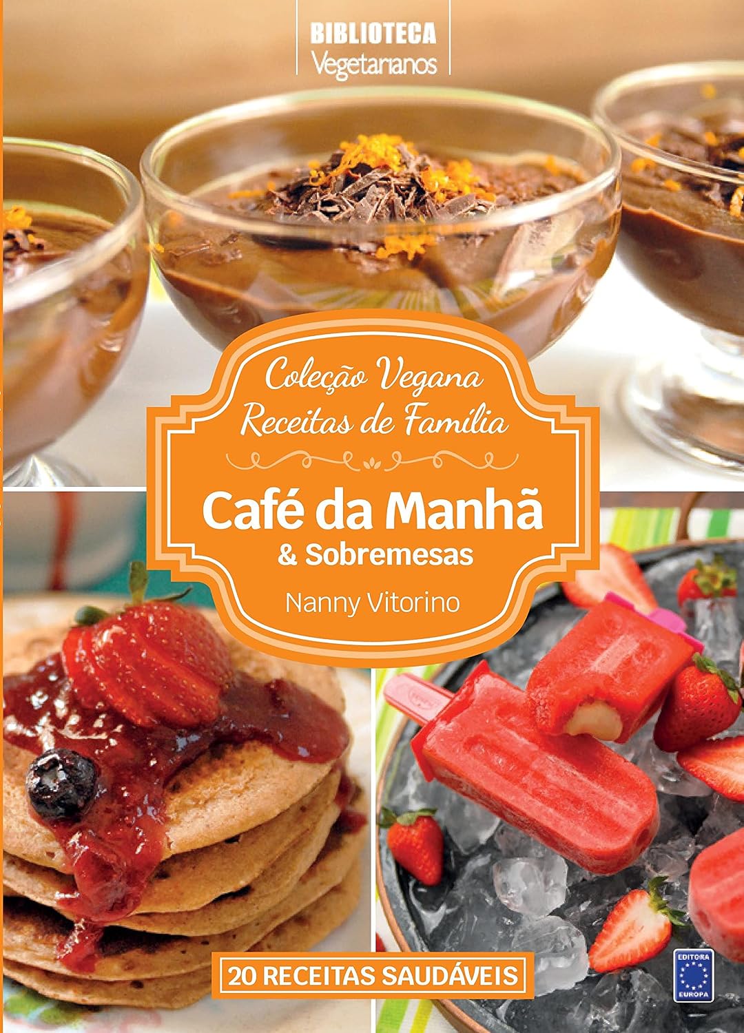 Coleção Vegana Receitas de Família: Café da Manhã e Sobremesas baixar livro de graça